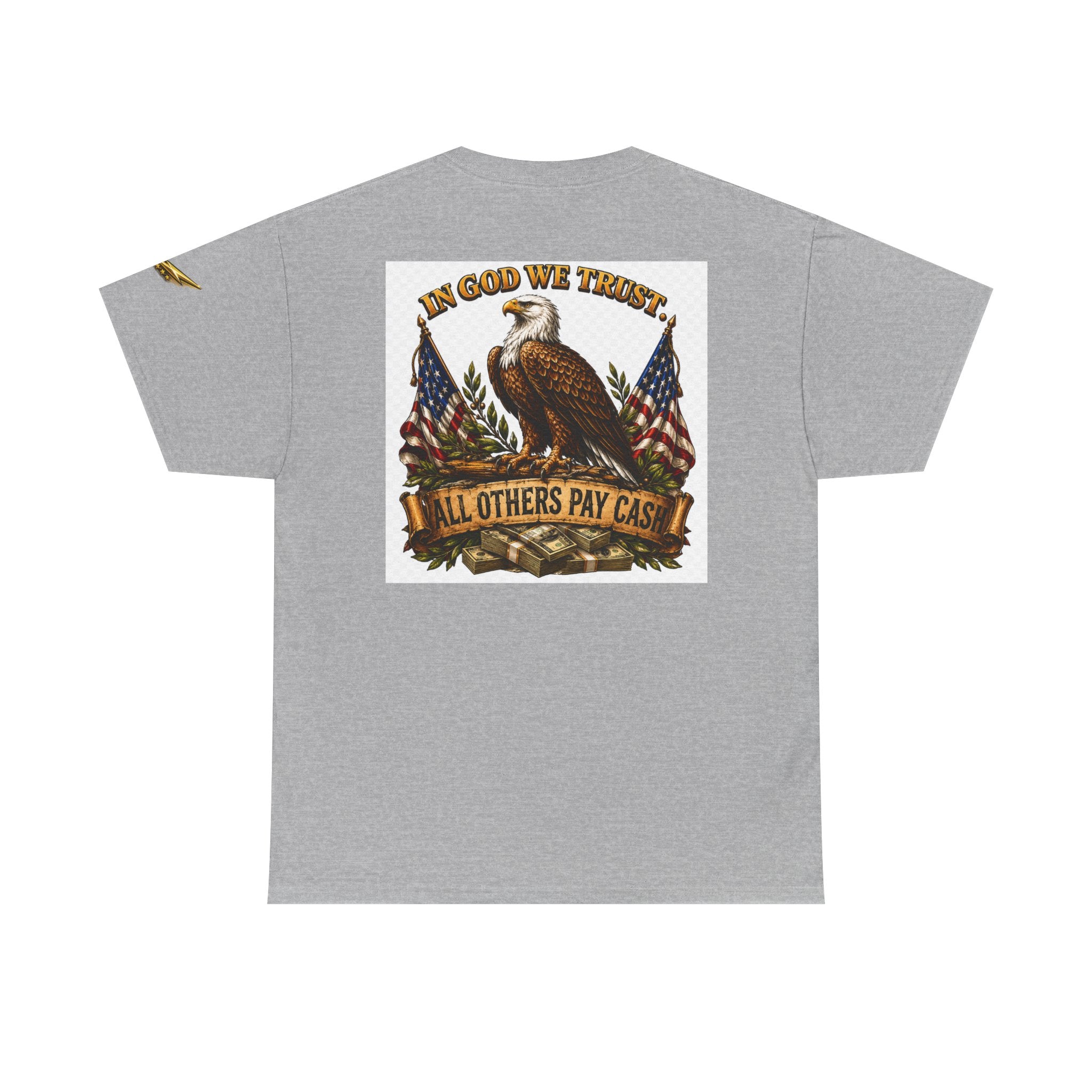 Patriotic Eagle T-Shirt — "In God We Trust, All Others Pay Cash" Cotton Tee