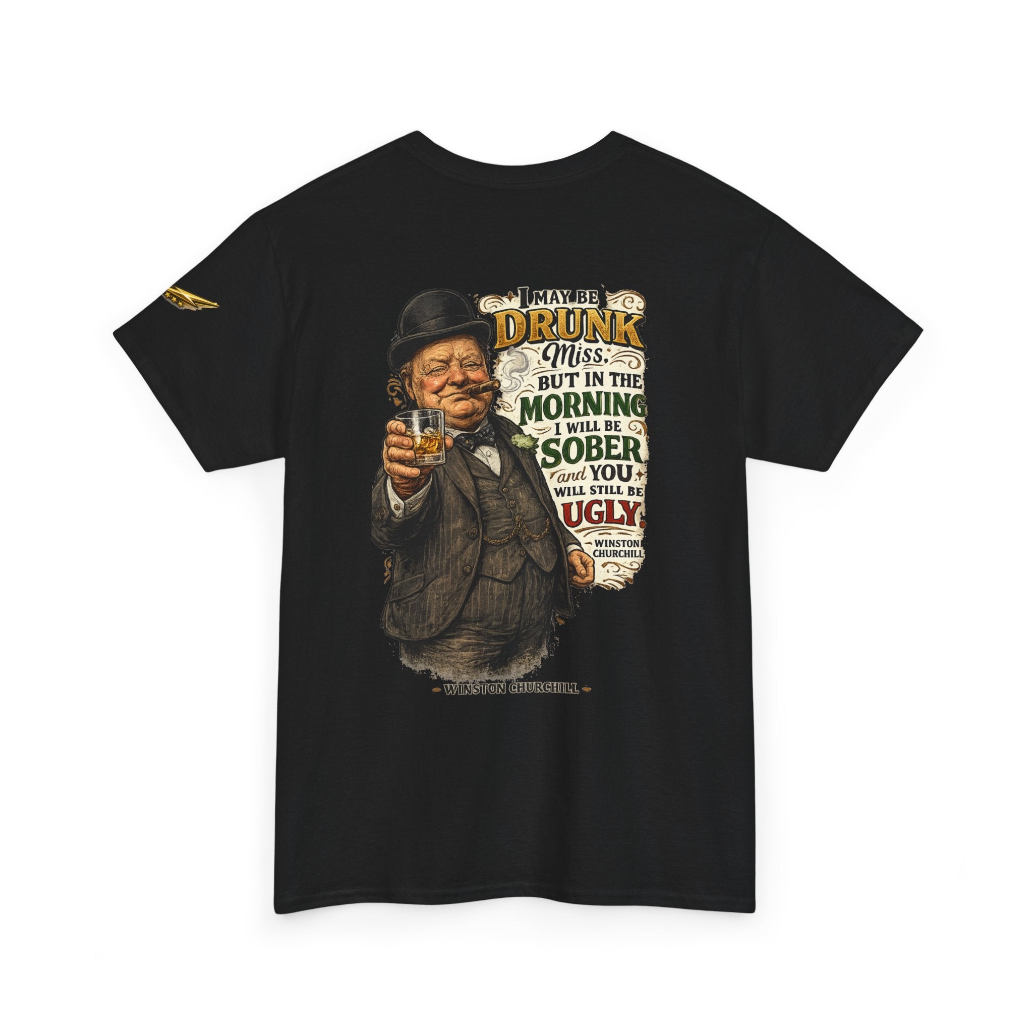 Funny Winston Churchill Quote T-Shirt – 'I May Be Drunk' Vintage Graphic Tee
