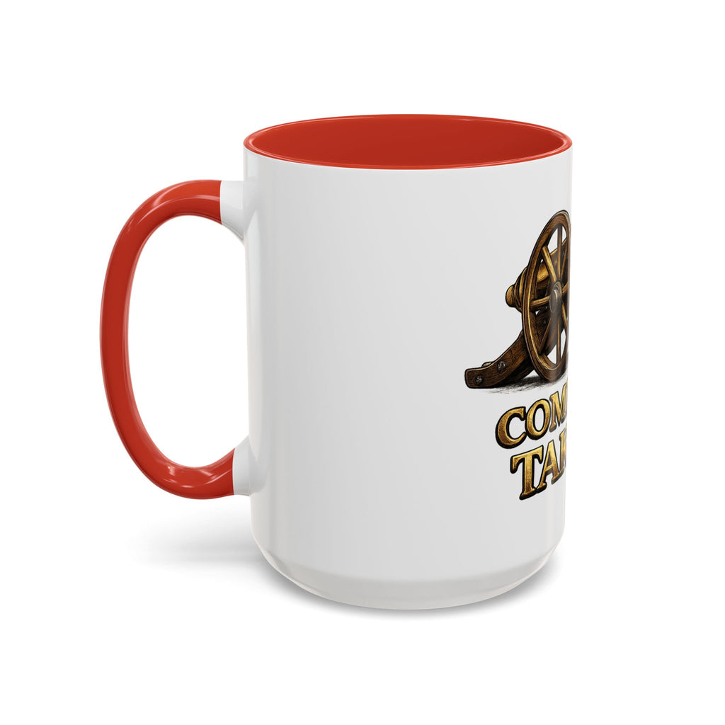 Come and Take It Coffee Mug - Cannon Graphic Patriotic Tea Cup