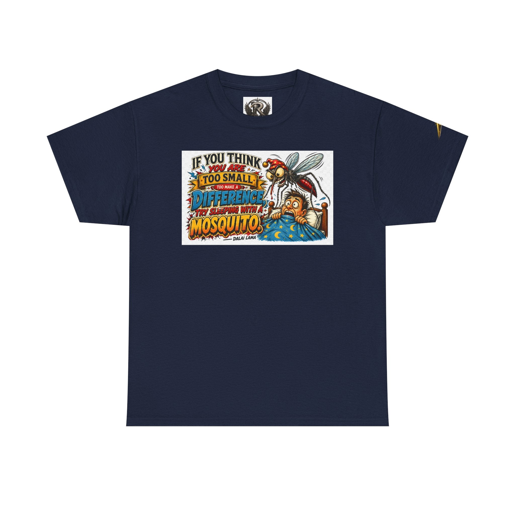 Mosquito Graphic Tee - "If You Think I'm Too Small to Make a Difference" Motivational Cotton Shirt