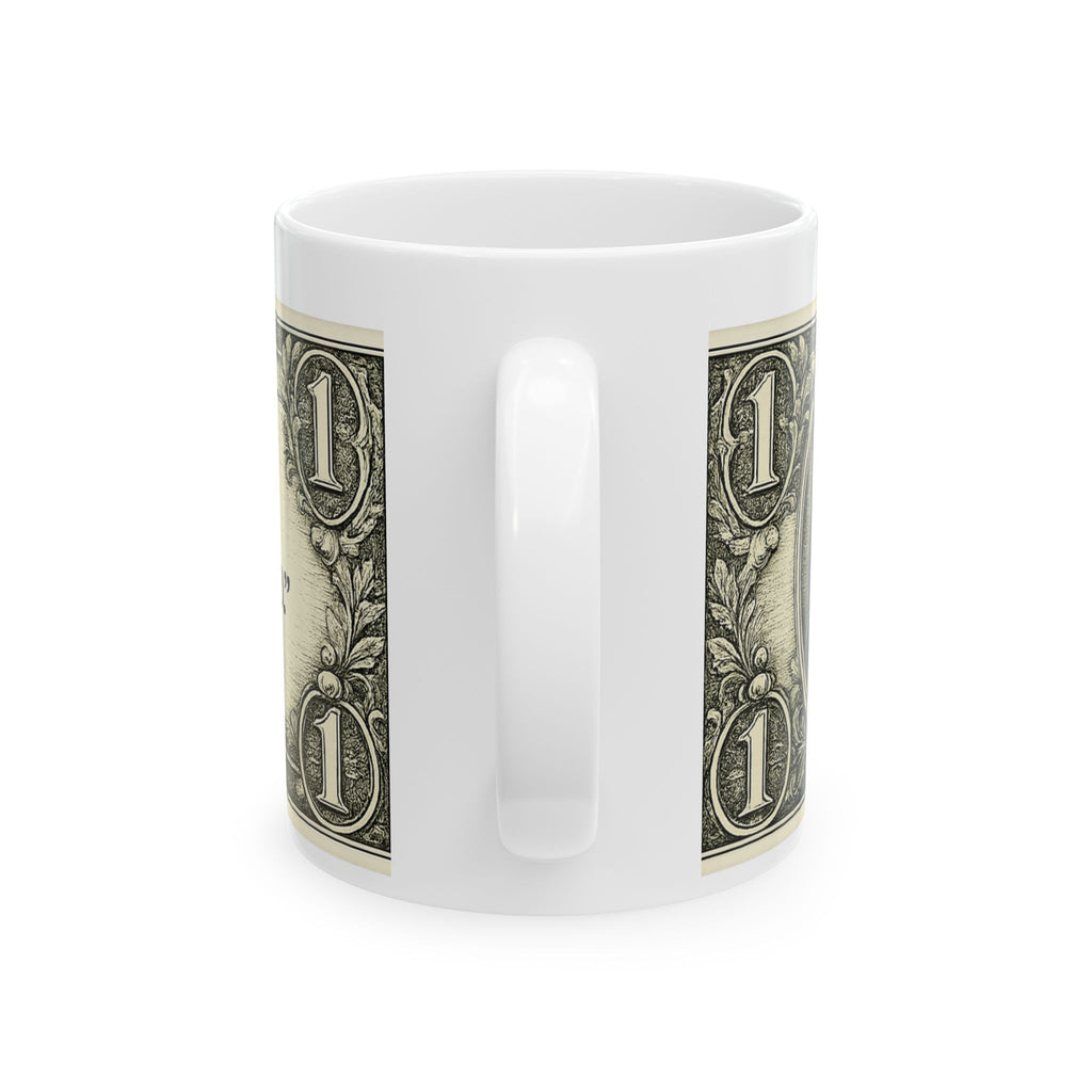 Dollar Bill Quote Mug — “An ounce of sweat will save a gallon of blood” Ceramic Coffee Cup (11oz, 15oz)