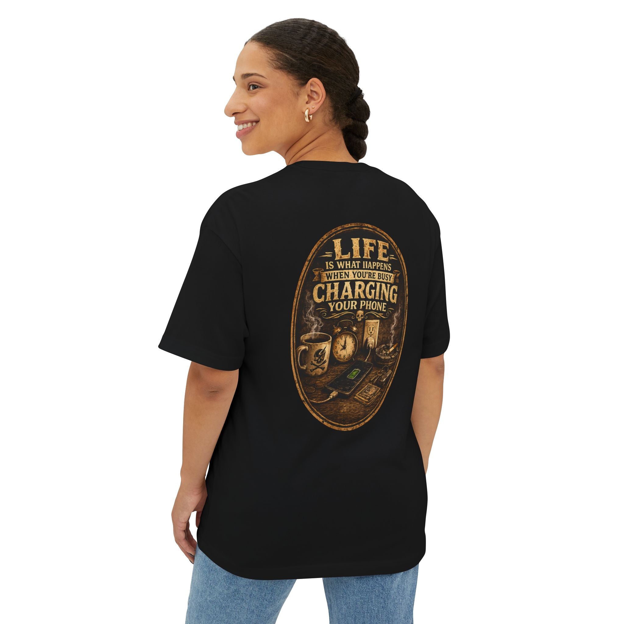 Graphic Tee — "Life Is What Happens When You're Busy Charging Your Phone" Oversized Cotton T‑Shirt
