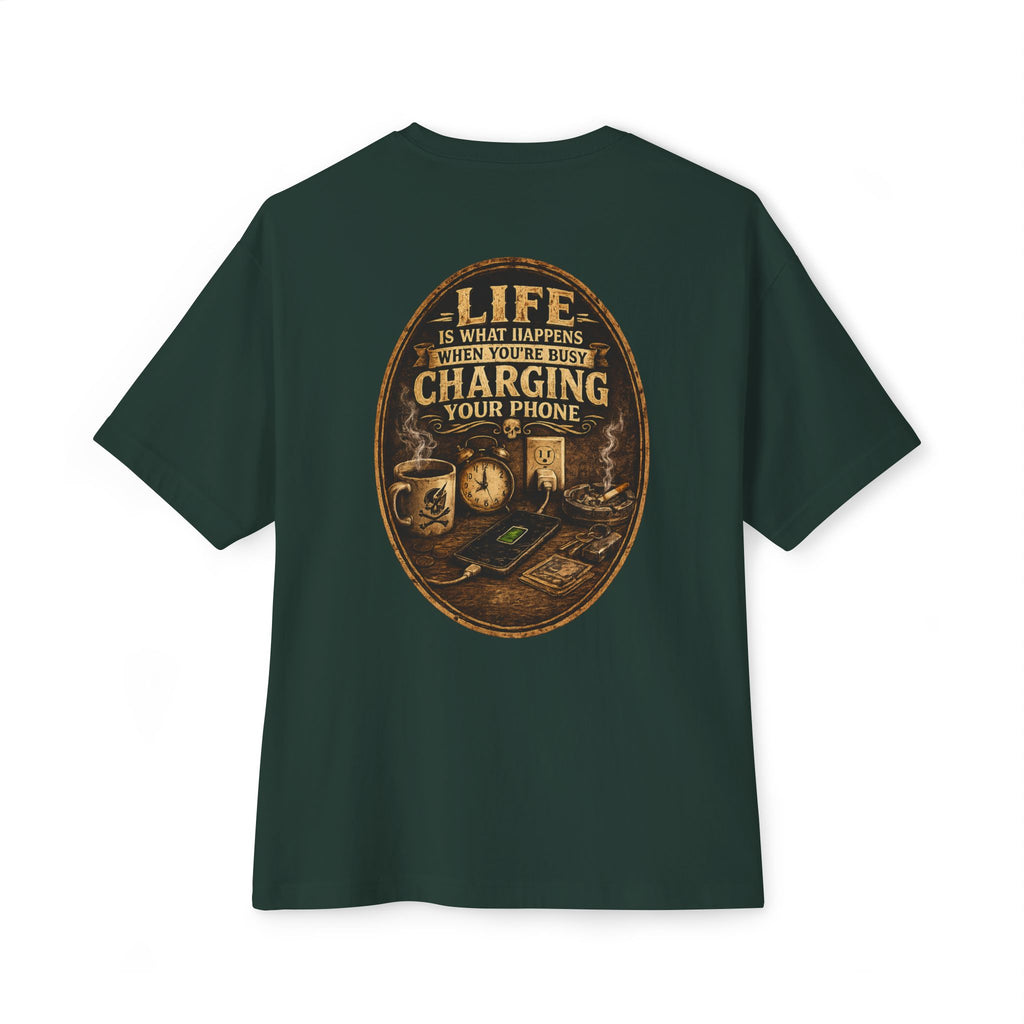 Graphic Tee — "Life Is What Happens When You're Busy Charging Your Phone" Oversized Cotton T‑Shirt