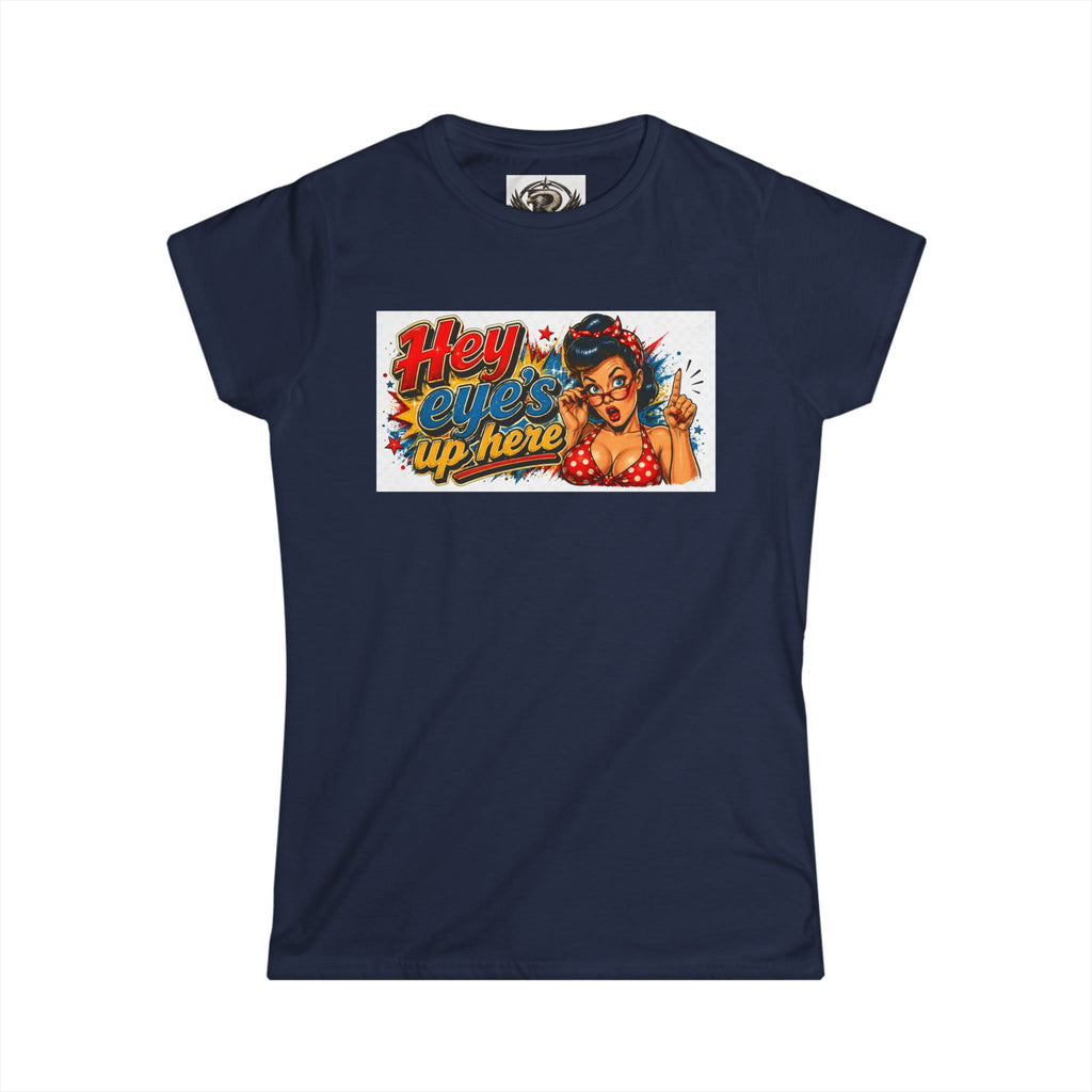 Women's Softstyle Tee — 'Eyes Up Here' Minimal Graphic Shirt