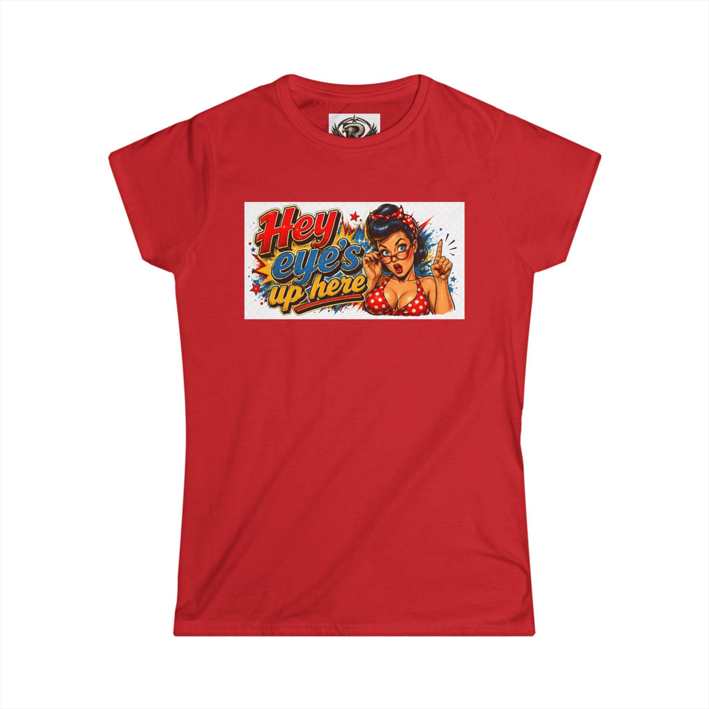 Women's Softstyle Tee — 'Eyes Up Here' Minimal Graphic Shirt