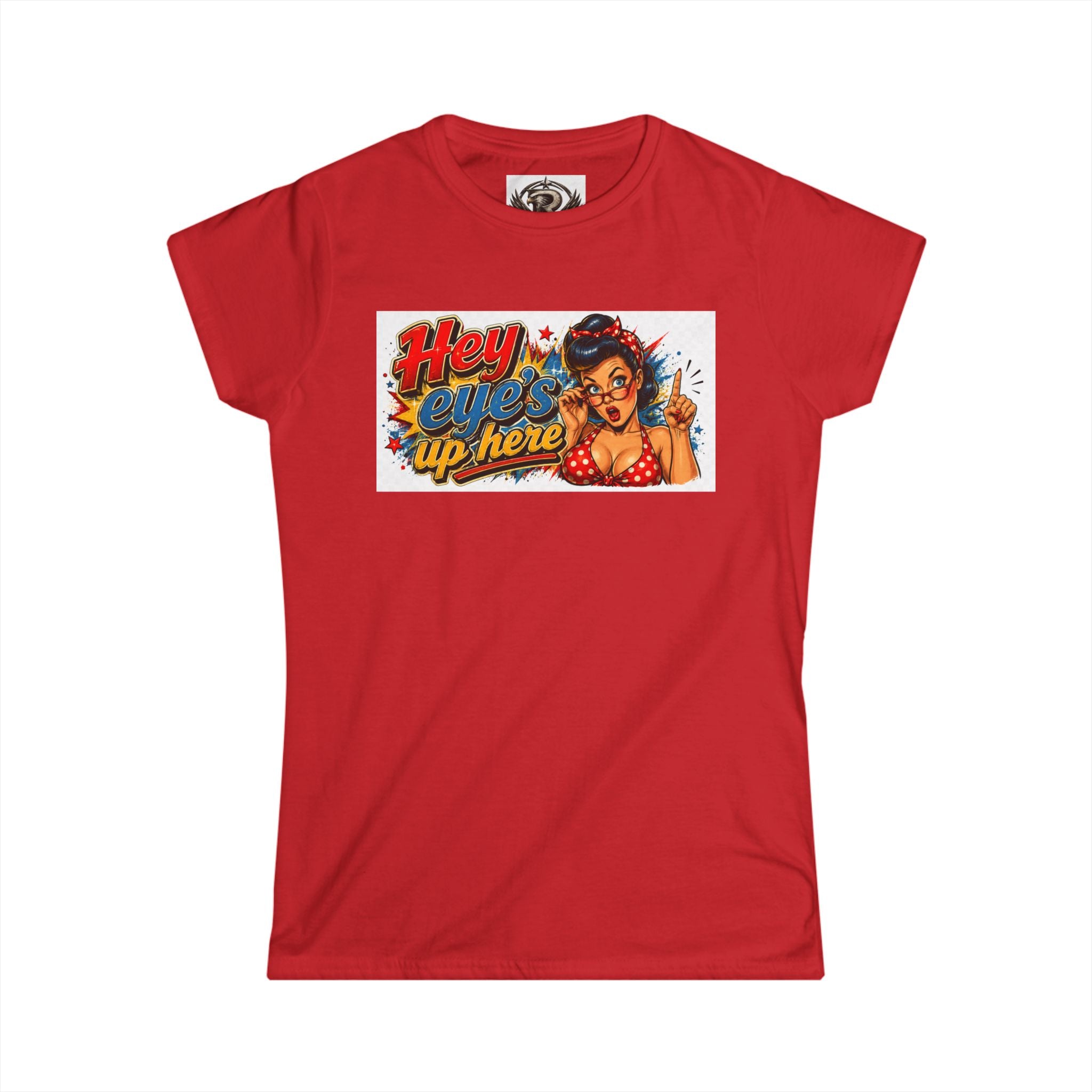 Women's Softstyle Tee — 'Eyes Up Here' Minimal Graphic Shirt