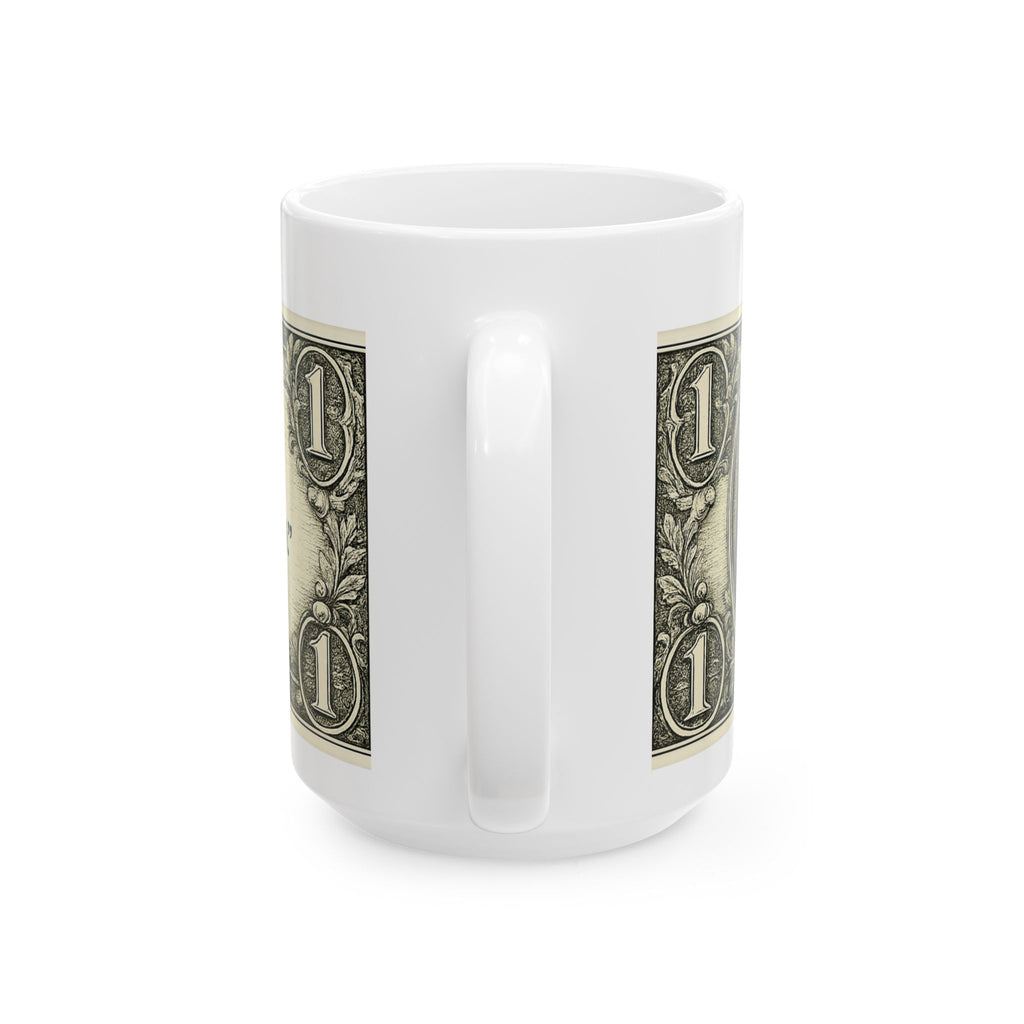 Dollar Bill Quote Mug — “An ounce of sweat will save a gallon of blood” Ceramic Coffee Cup (11oz, 15oz)