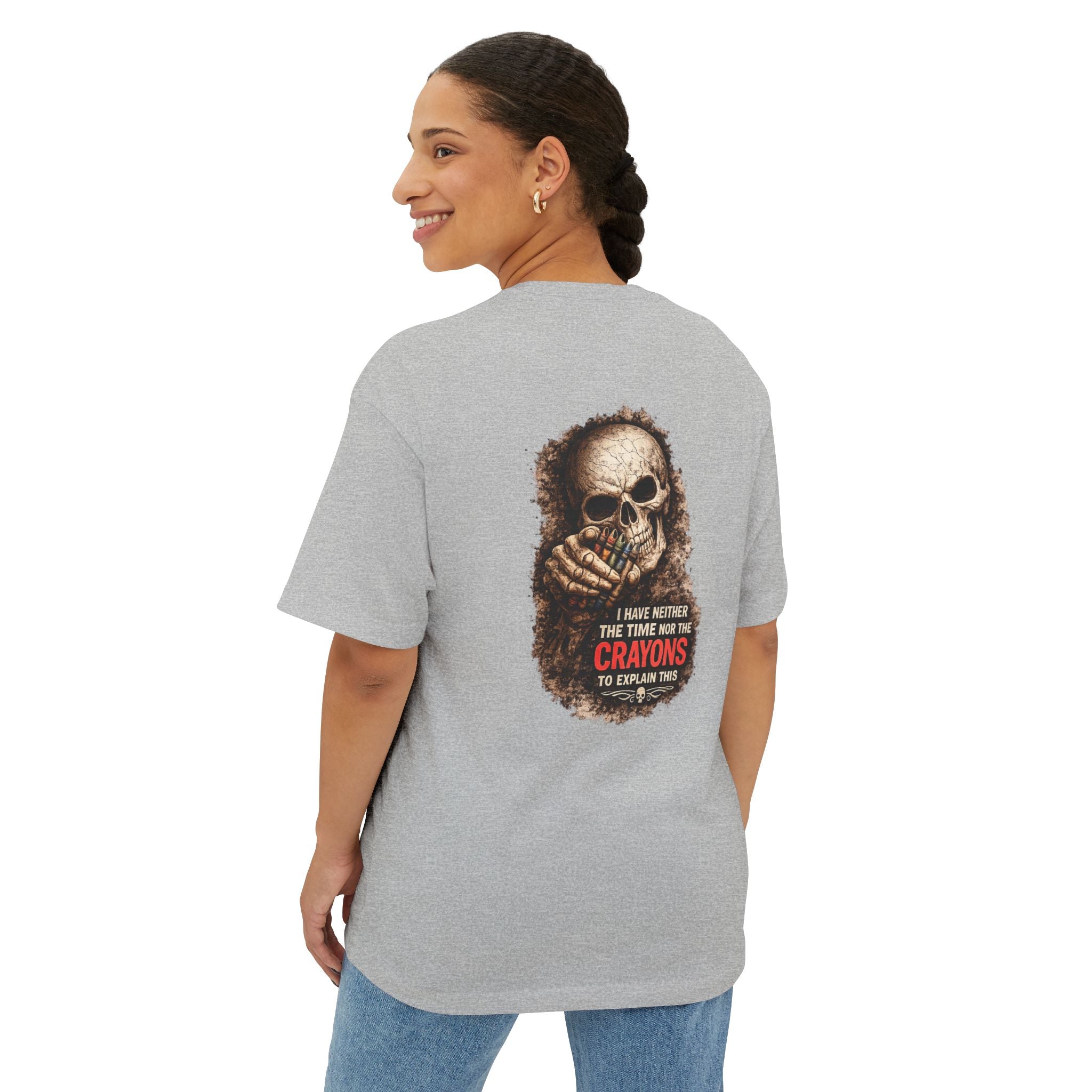 Skull Graphic Tee — "I Have Neither the Time Nor the Crayons to Explain This" Oversized Boxy T-Shirt