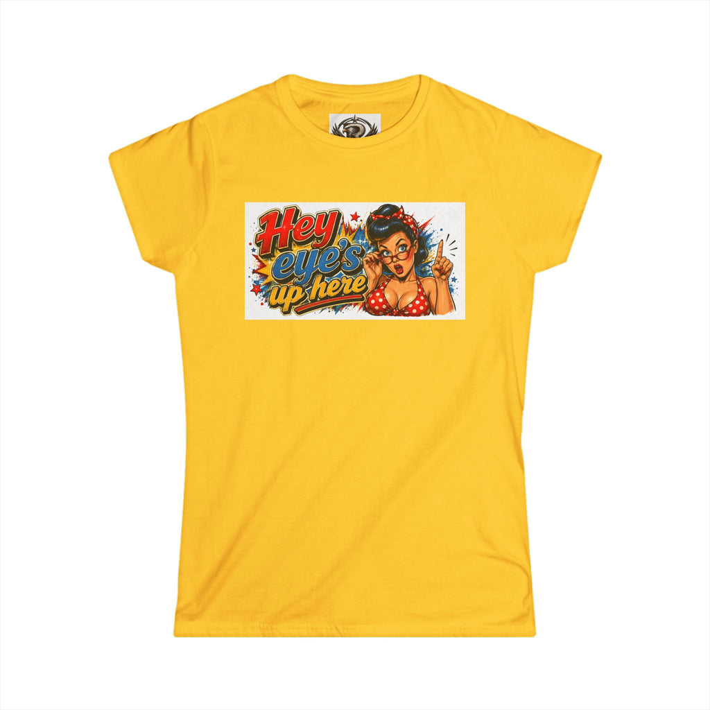 Women's Softstyle Tee — 'Eyes Up Here' Minimal Graphic Shirt