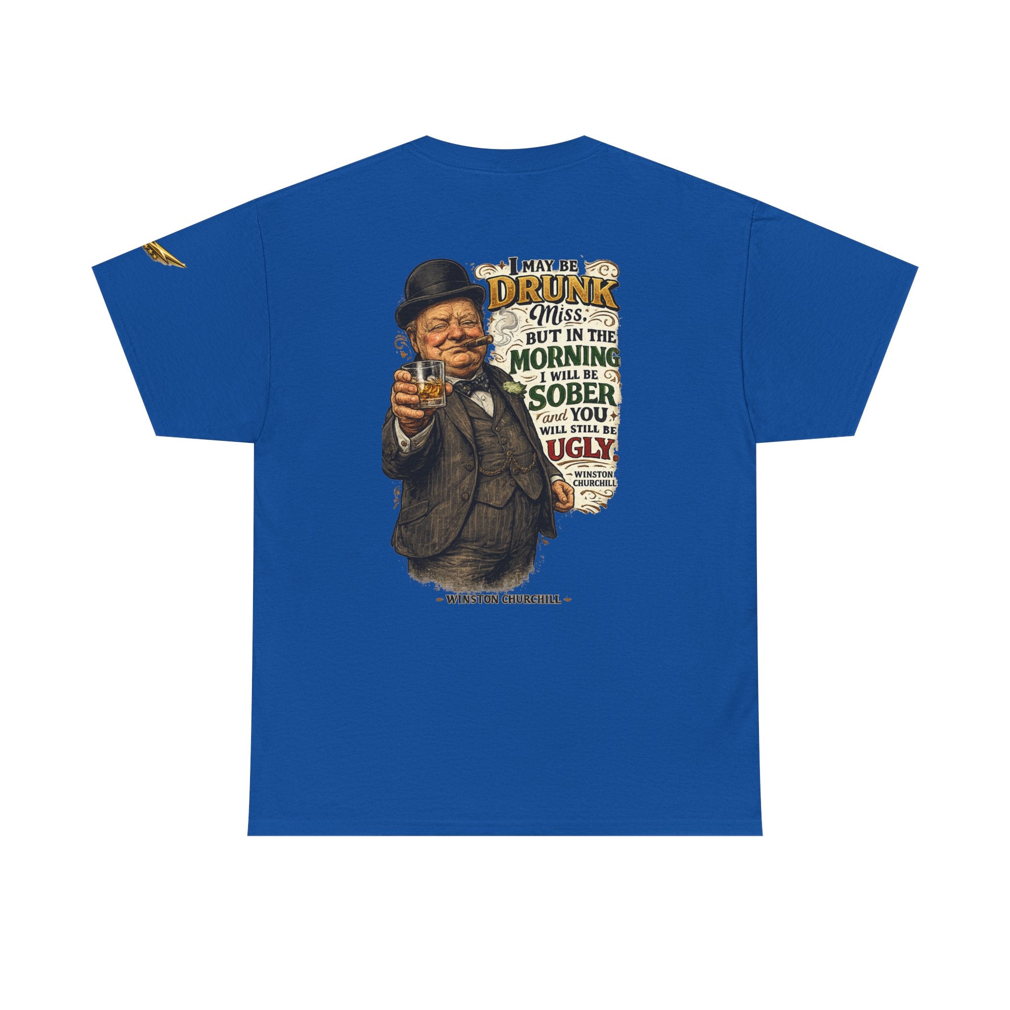 Funny Winston Churchill Quote T-Shirt – 'I May Be Drunk' Vintage Graphic Tee
