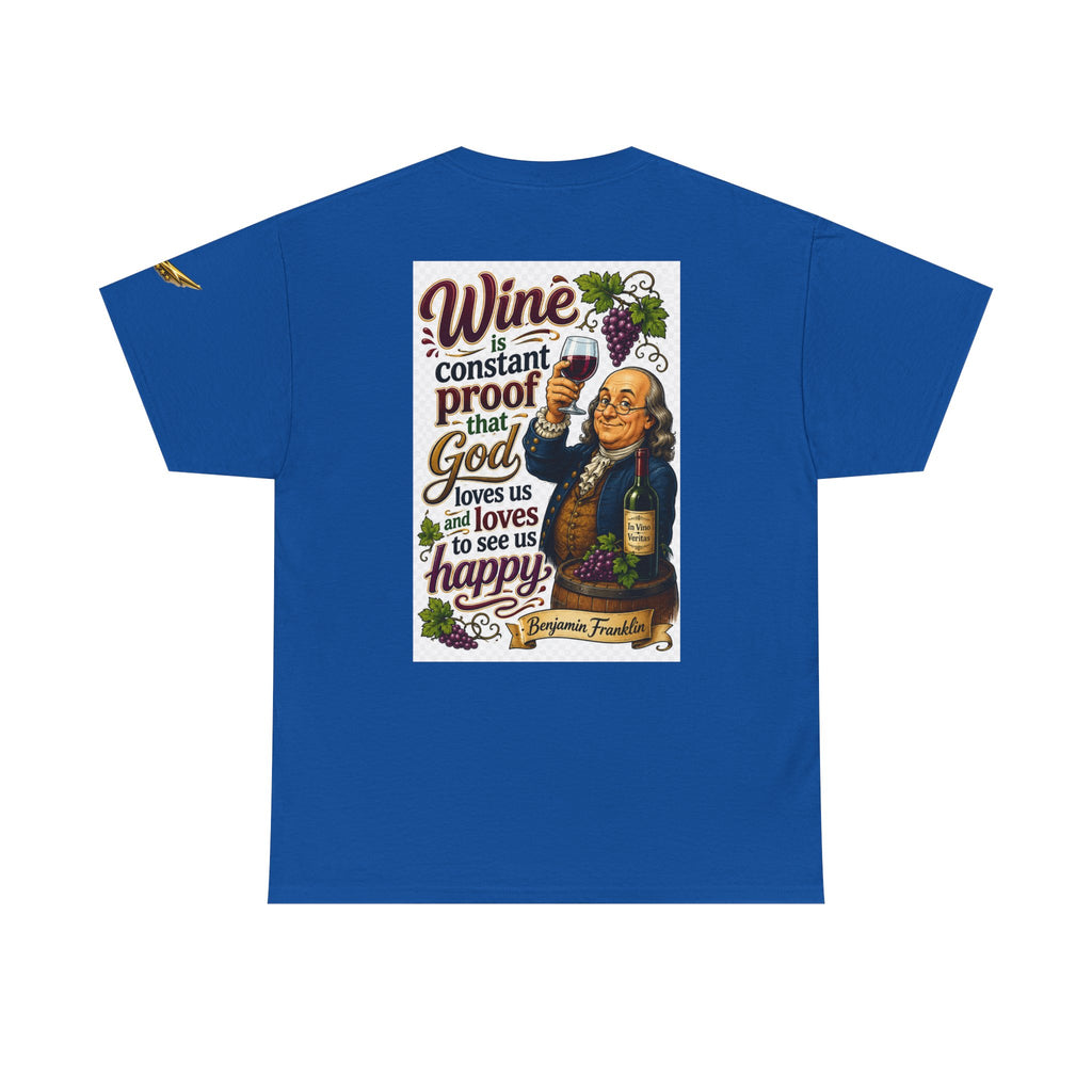 T-Shirt — "Wine is Constant Proof That God Loves Us" Vintage Benjamin Franklin Graphic Tee