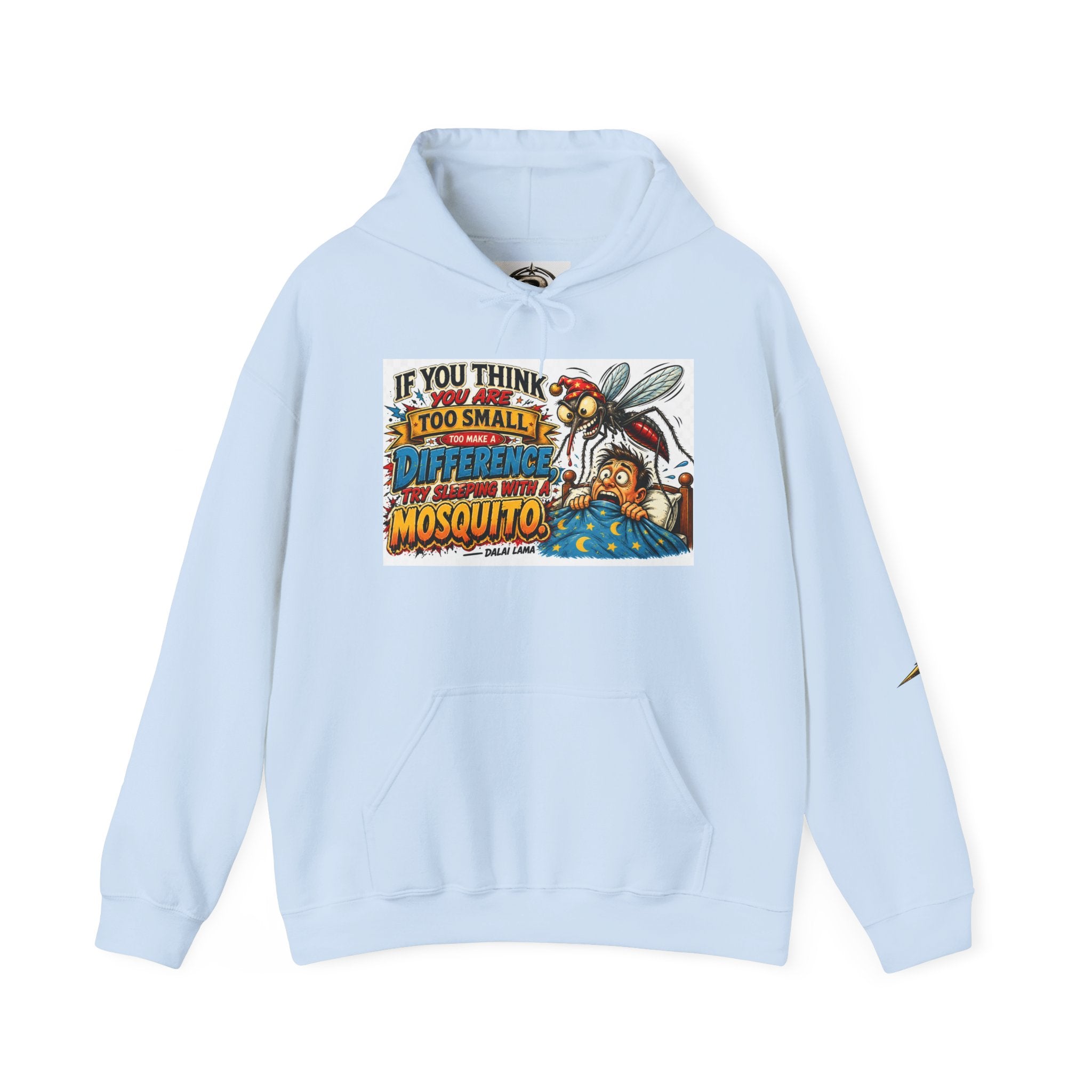Mosquito Quote Hoodie — "If you think you are too small to make a difference, try sleeping with a mosquito"