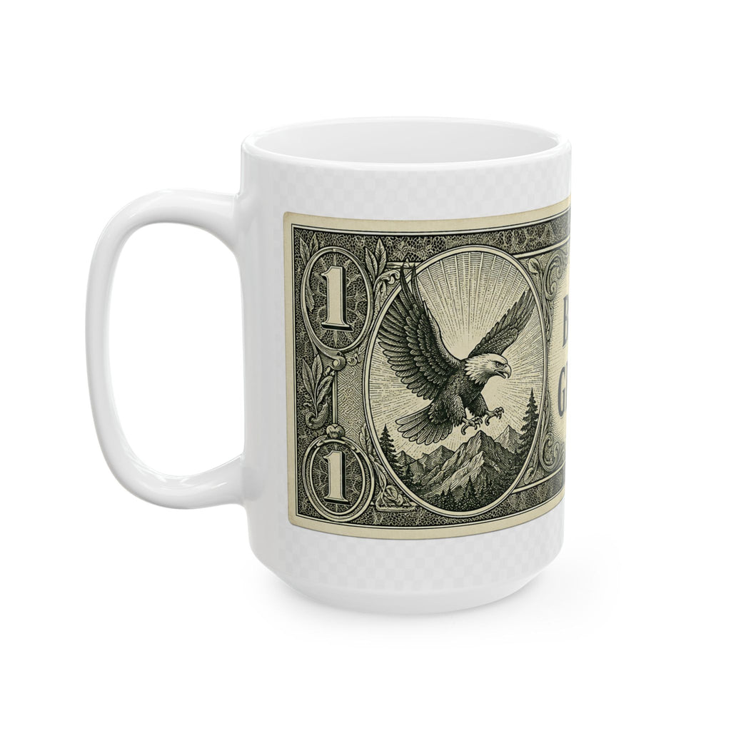 Dollar Bill Mug — "Bad Attitude, Great Results" Ceramic Coffee Cup (11oz & 15oz)