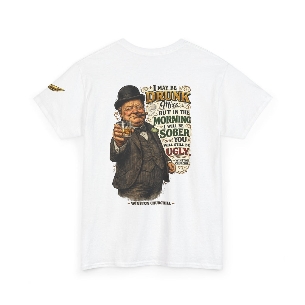 Funny Winston Churchill Quote T-Shirt – 'I May Be Drunk' Vintage Graphic Tee