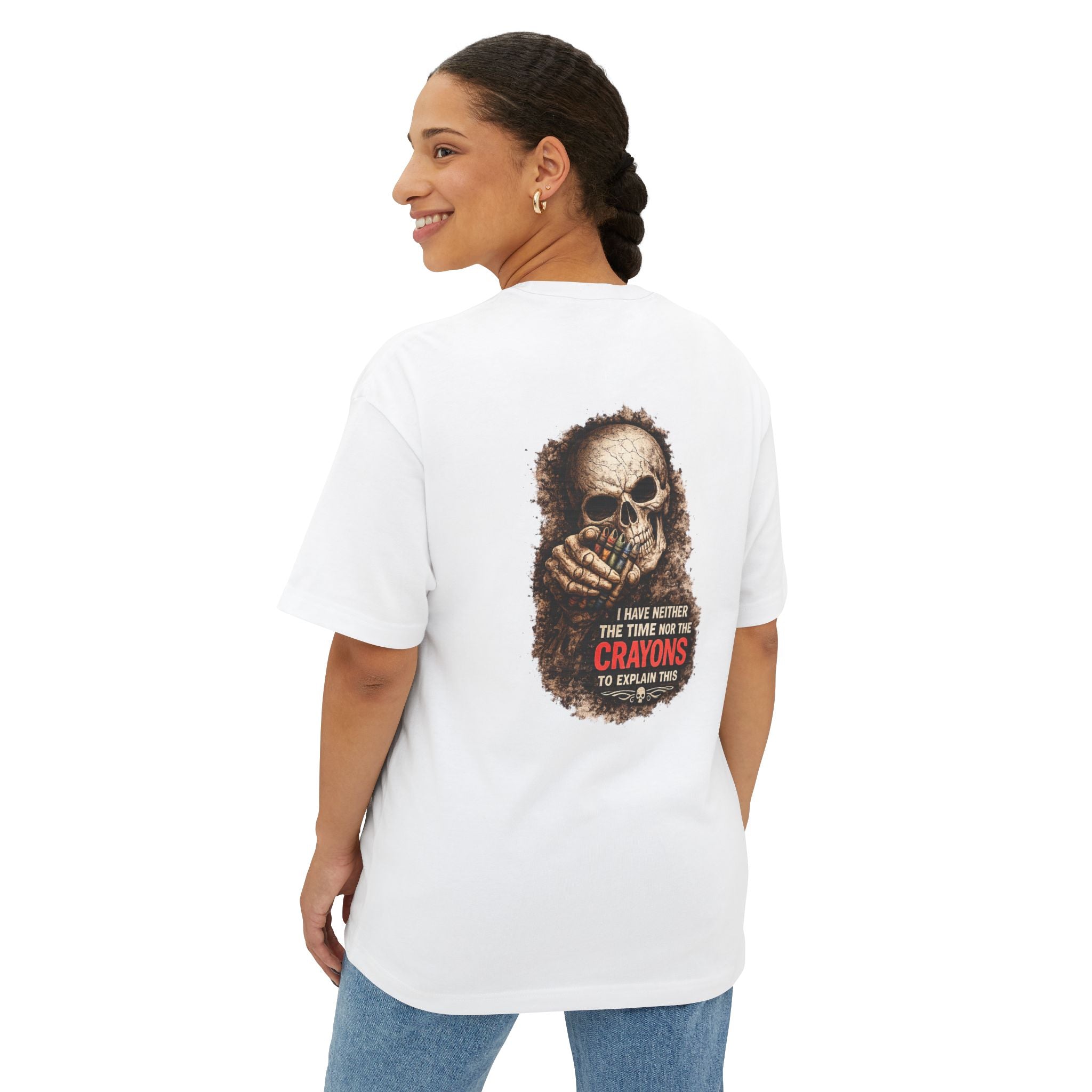 Skull Graphic Tee — "I Have Neither the Time Nor the Crayons to Explain This" Oversized Boxy T-Shirt