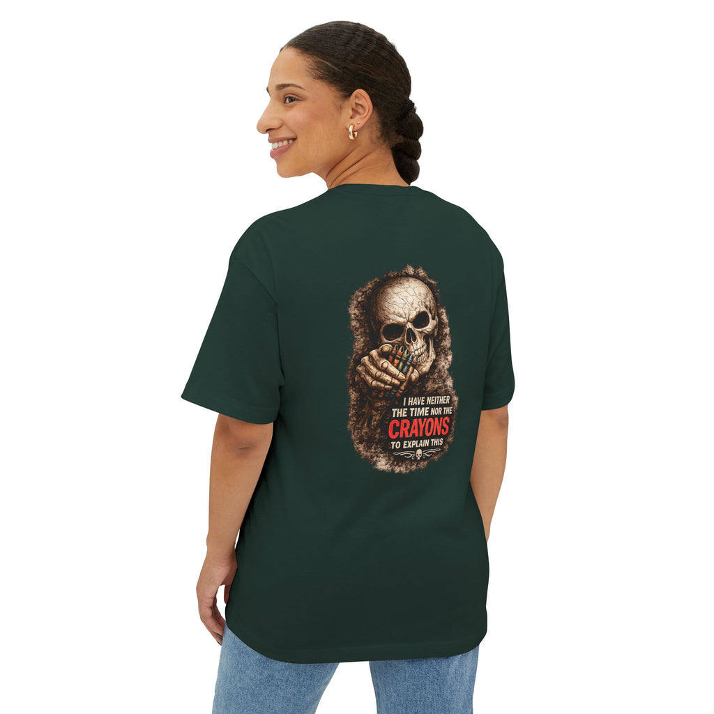 Skull Graphic Tee — "I Have Neither the Time Nor the Crayons to Explain This" Oversized Boxy T-Shirt