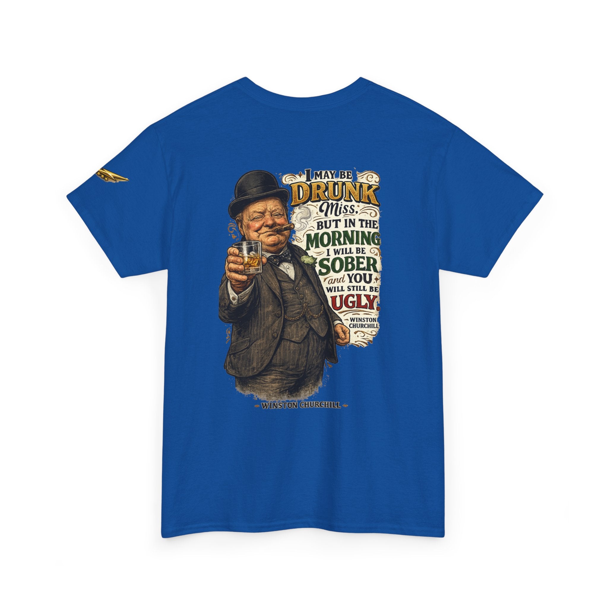 Funny Winston Churchill Quote T-Shirt – 'I May Be Drunk' Vintage Graphic Tee