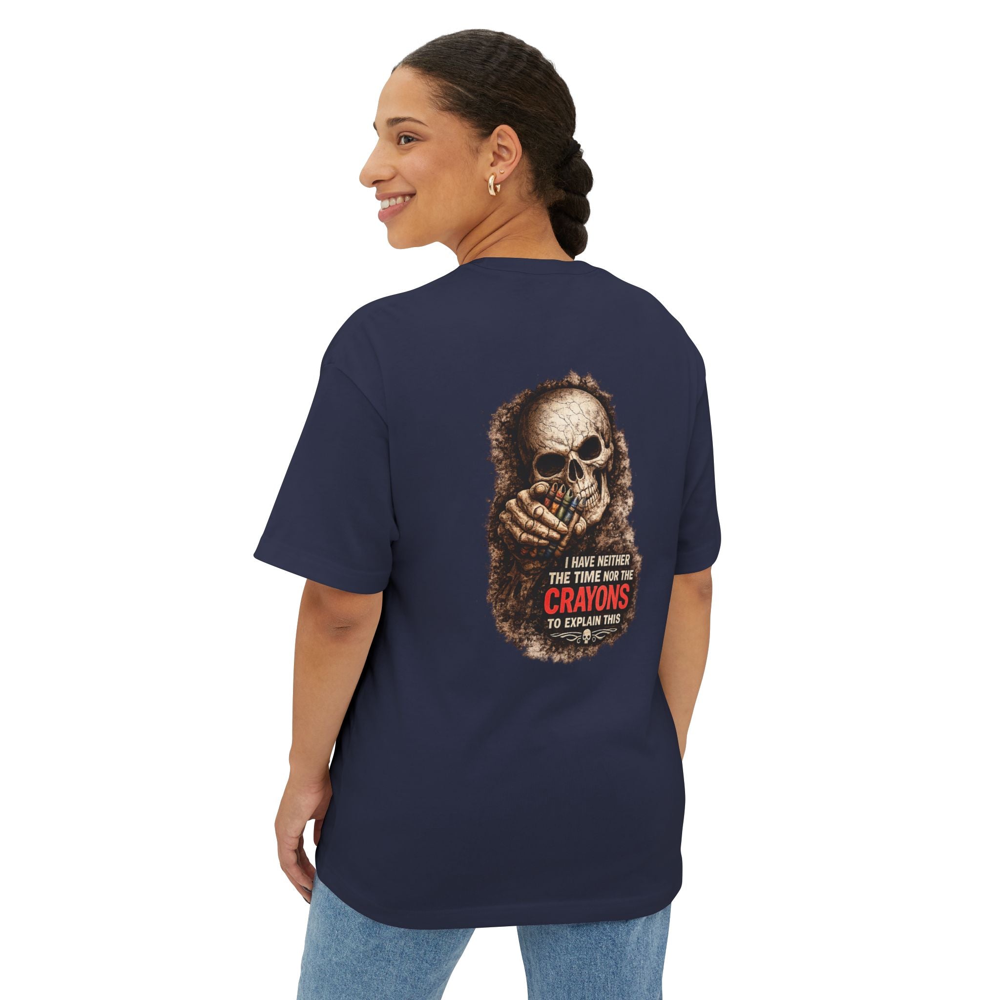 Skull Graphic Tee — "I Have Neither the Time Nor the Crayons to Explain This" Oversized Boxy T-Shirt