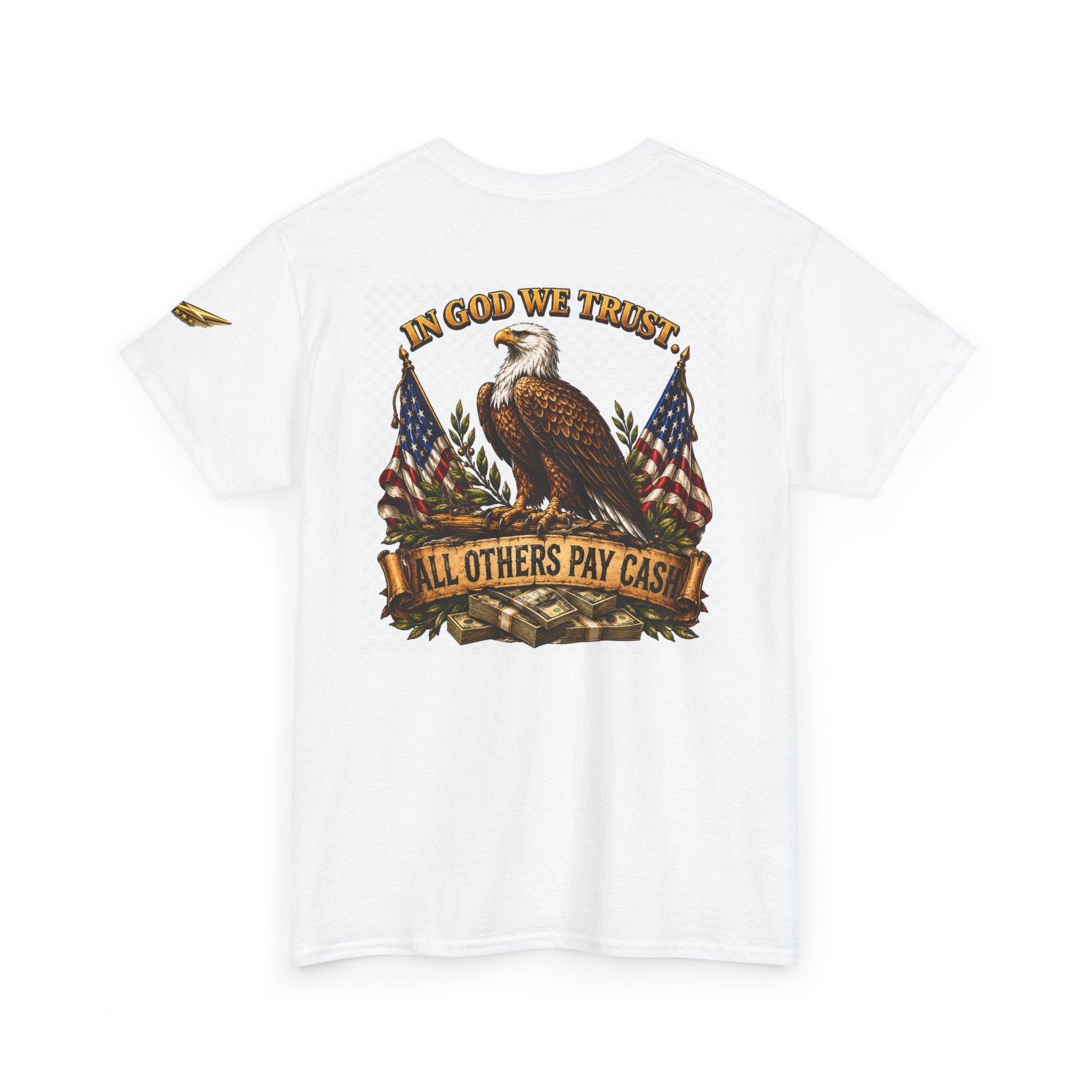 Patriotic Eagle T-Shirt — "In God We Trust, All Others Pay Cash" Cotton Tee