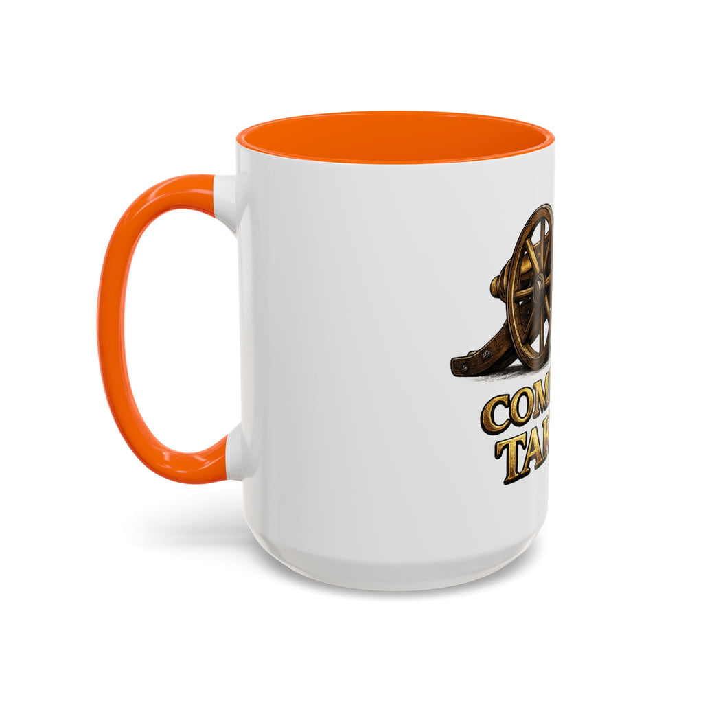 Come and Take It Coffee Mug - Cannon Graphic Patriotic Tea Cup