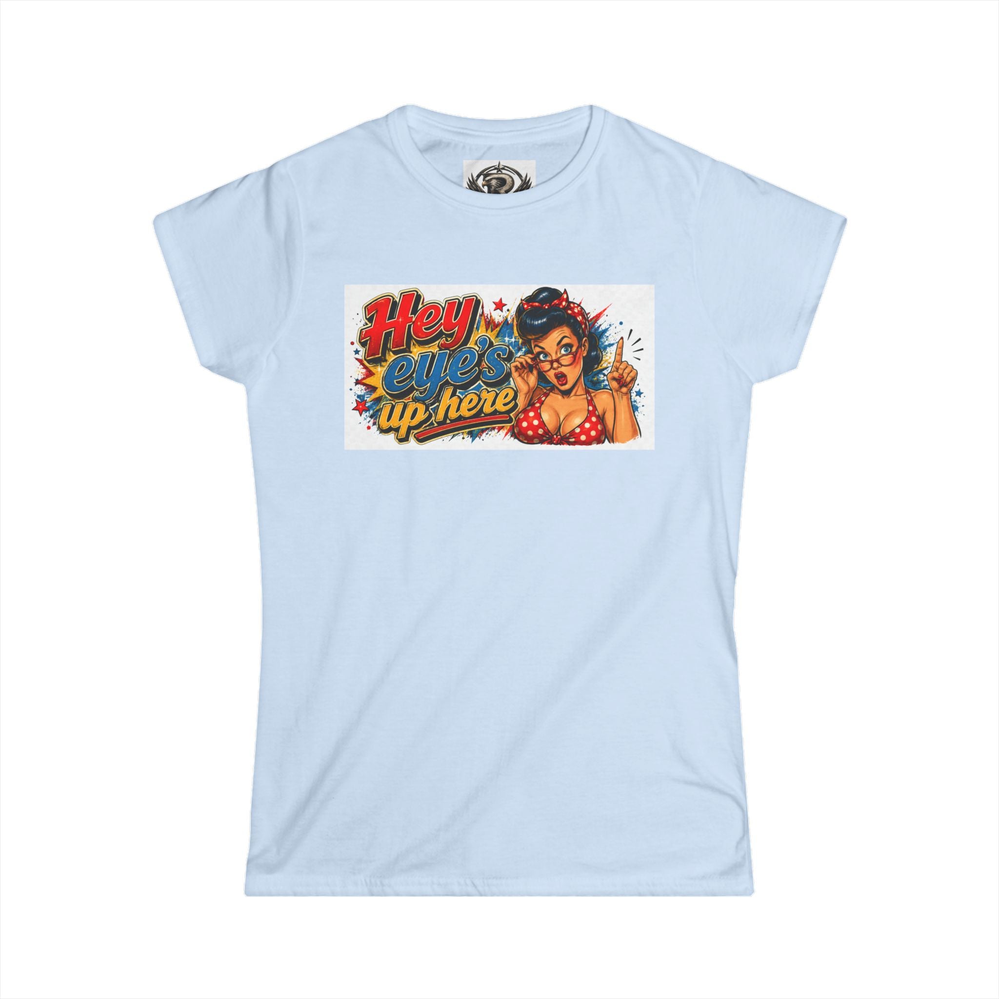 Women's Softstyle Tee — 'Eyes Up Here' Minimal Graphic Shirt
