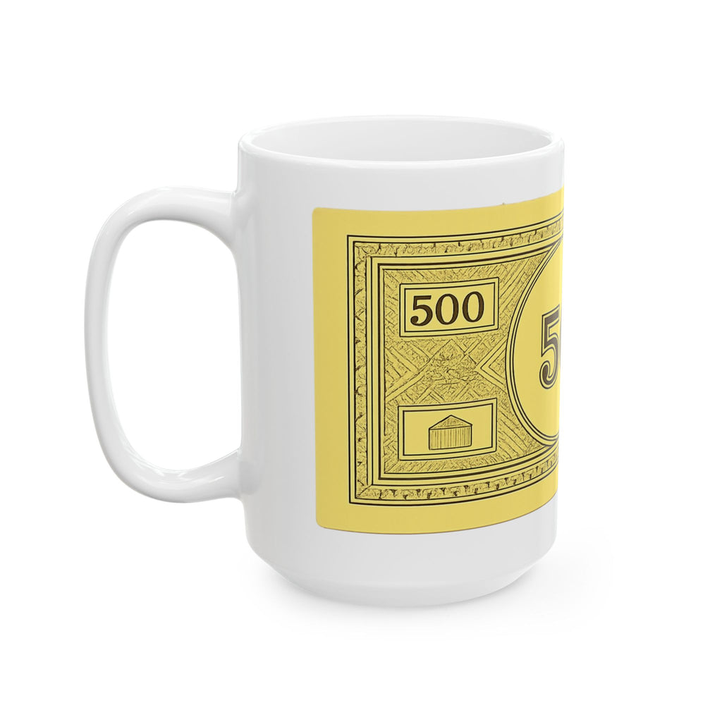 Money Bill 500 Ceramic Mug — Funny Cash Novelty Coffee Cup