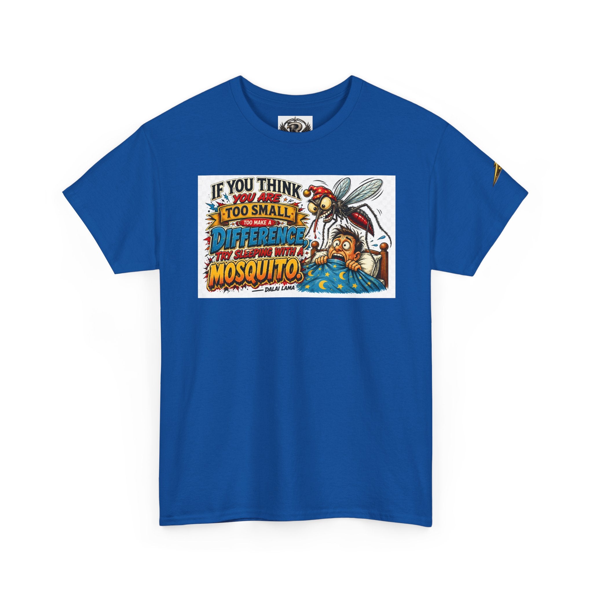 Mosquito Graphic Tee - "If You Think I'm Too Small to Make a Difference" Motivational Cotton Shirt