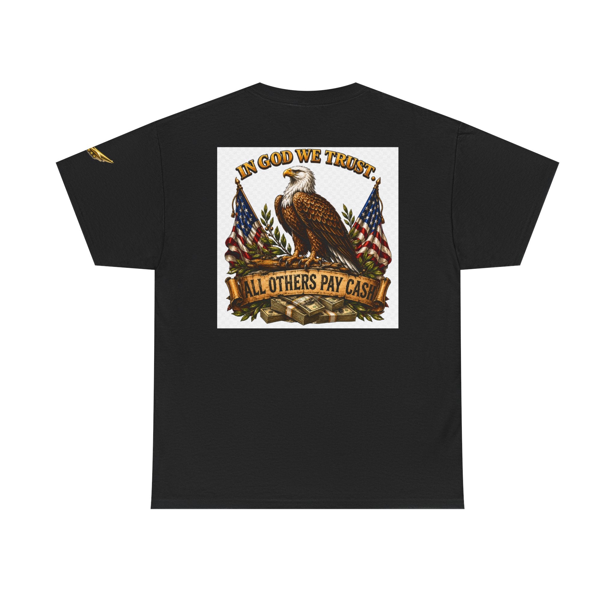 Patriotic Eagle T-Shirt — "In God We Trust, All Others Pay Cash" Cotton Tee