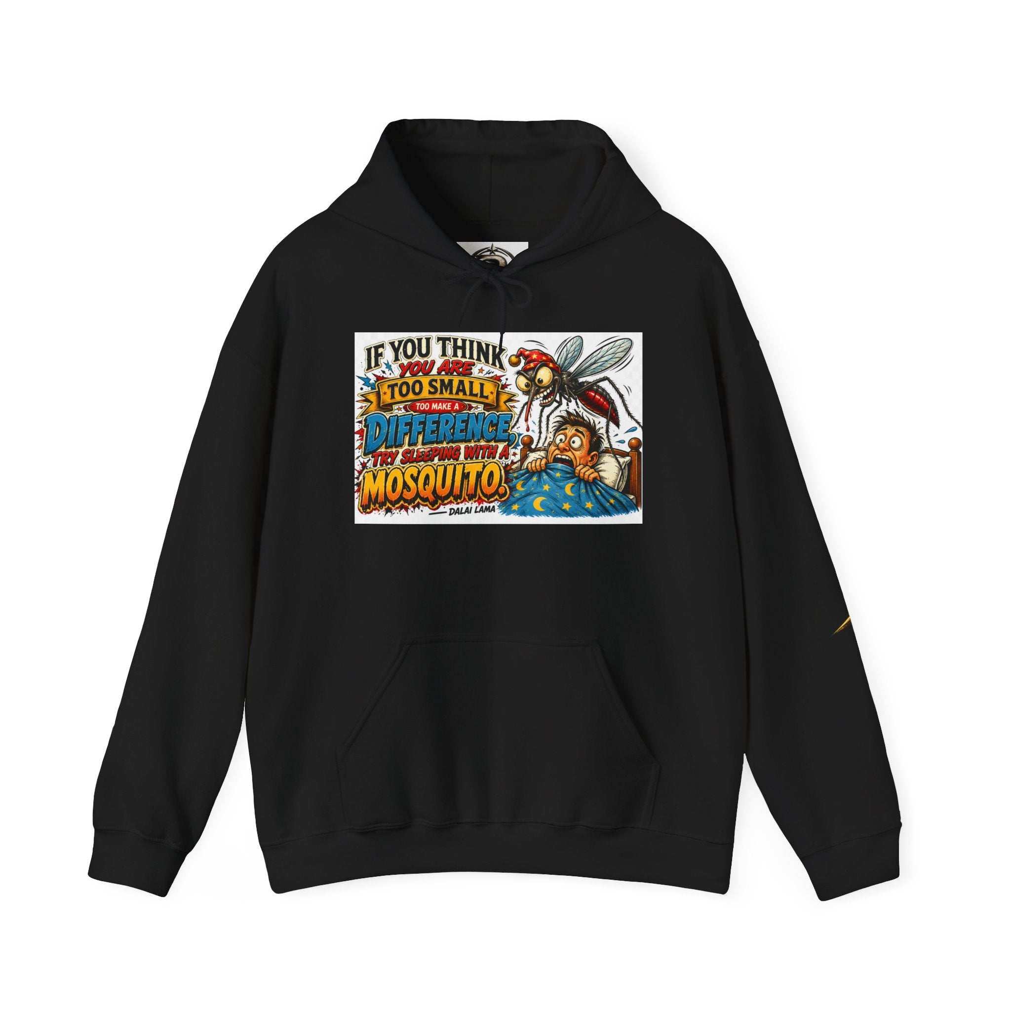 Mosquito Quote Hoodie — "If you think you are too small to make a difference, try sleeping with a mosquito"