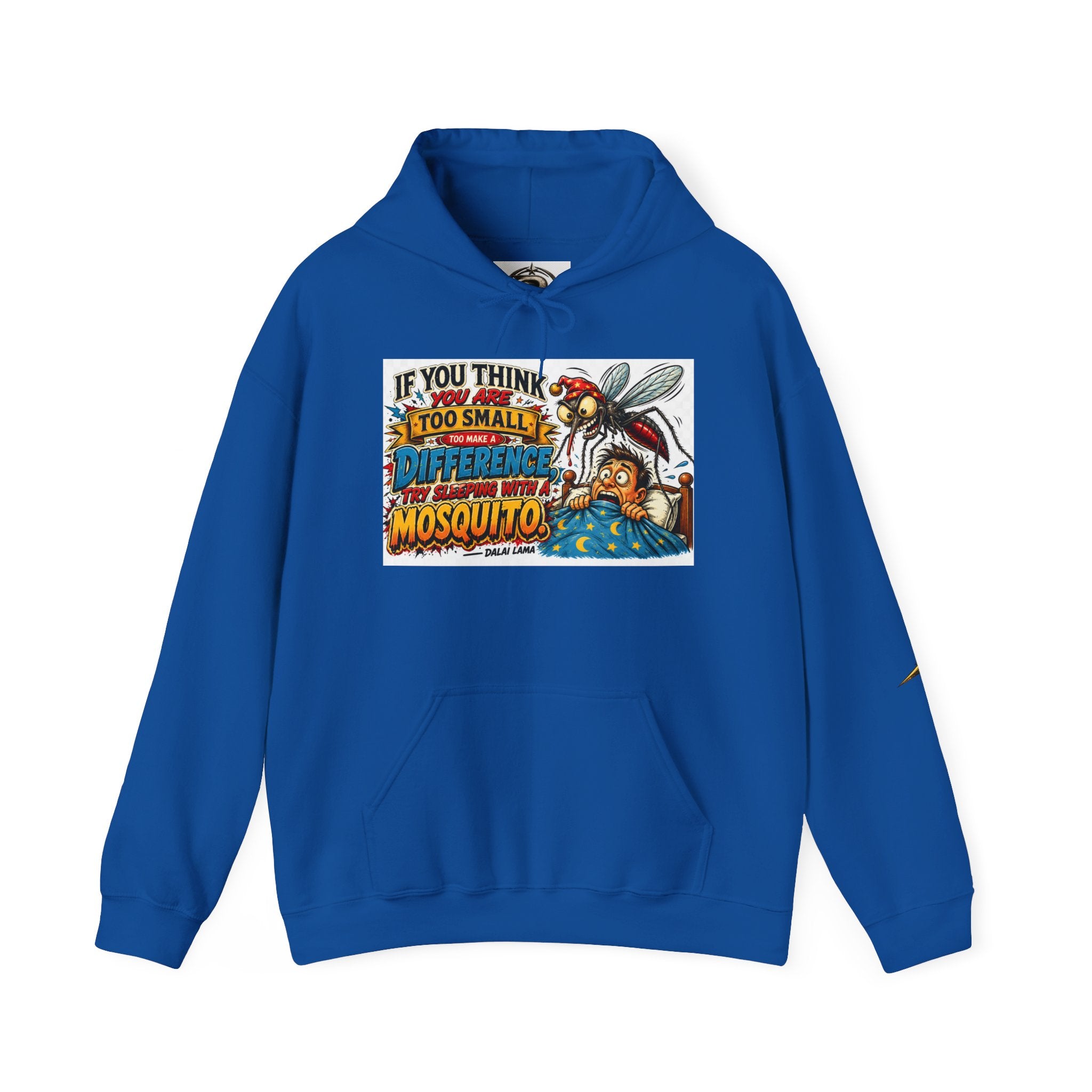 Mosquito Quote Hoodie — "If you think you are too small to make a difference, try sleeping with a mosquito"