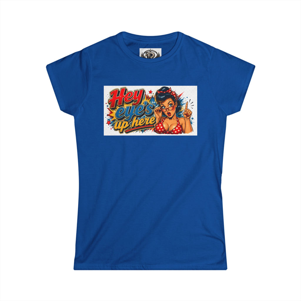 Women's Softstyle Tee — 'Eyes Up Here' Minimal Graphic Shirt