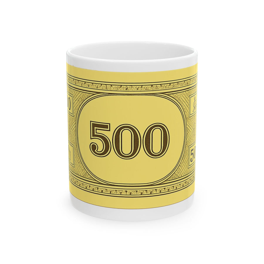 Money Bill 500 Ceramic Mug — Funny Cash Novelty Coffee Cup