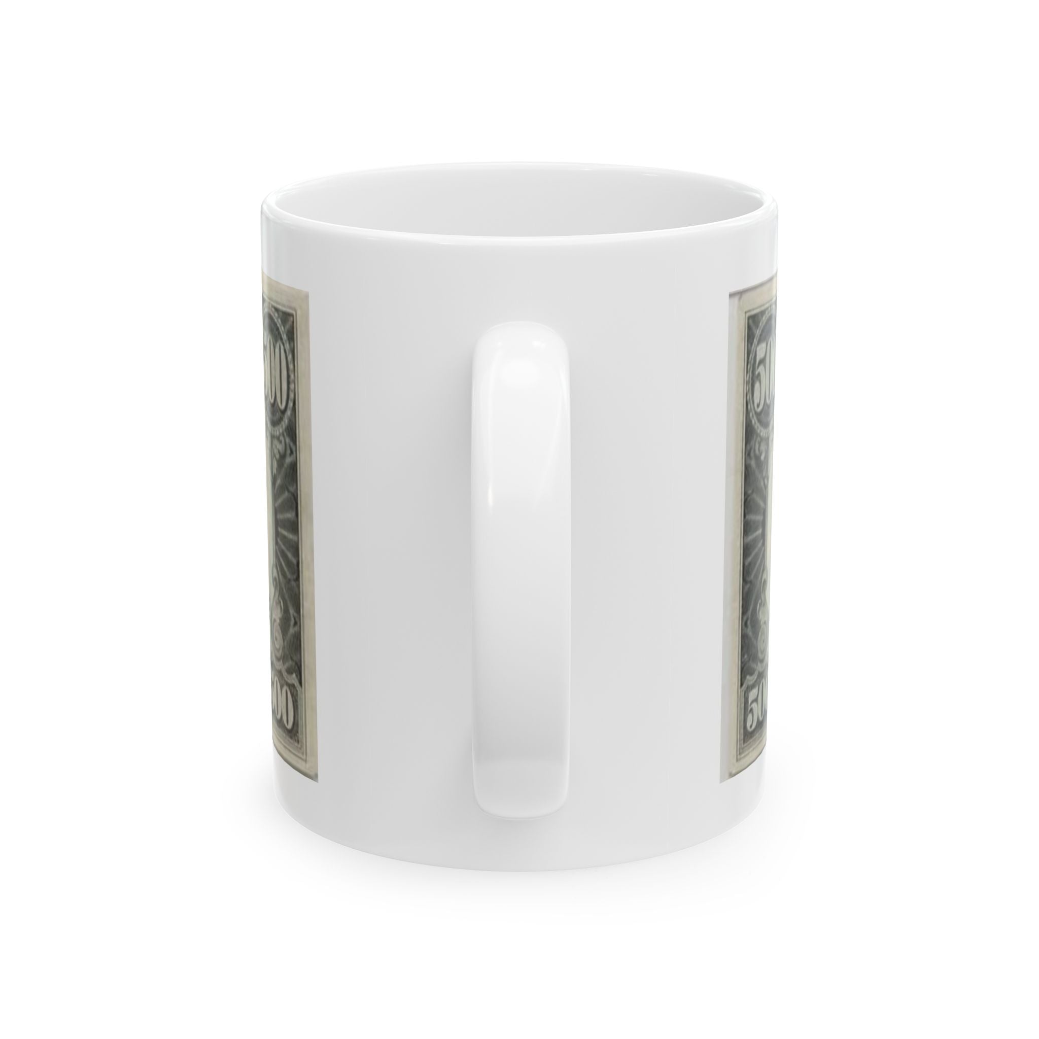 Money Print Ceramic Mug –$500 Bill Design (11oz/15oz)
