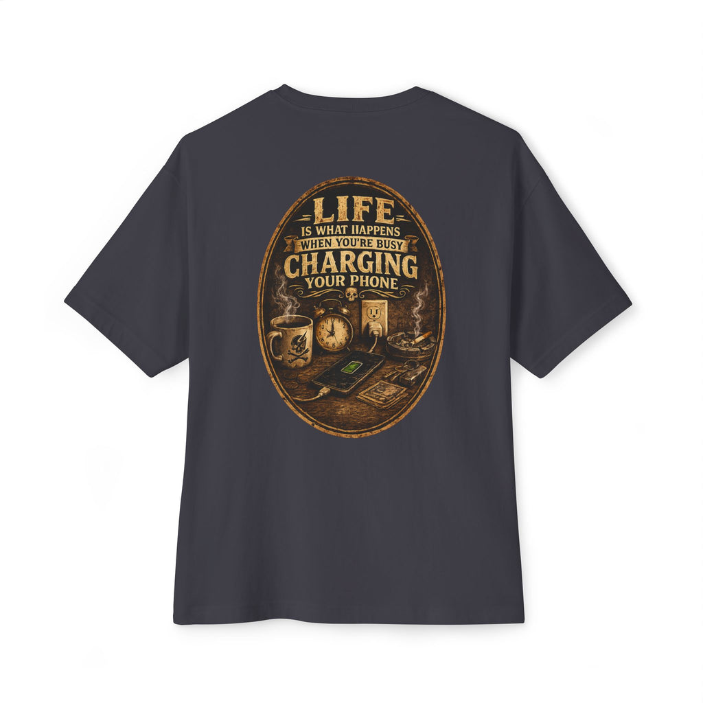 Graphic Tee — "Life Is What Happens When You're Busy Charging Your Phone" Oversized Cotton T‑Shirt