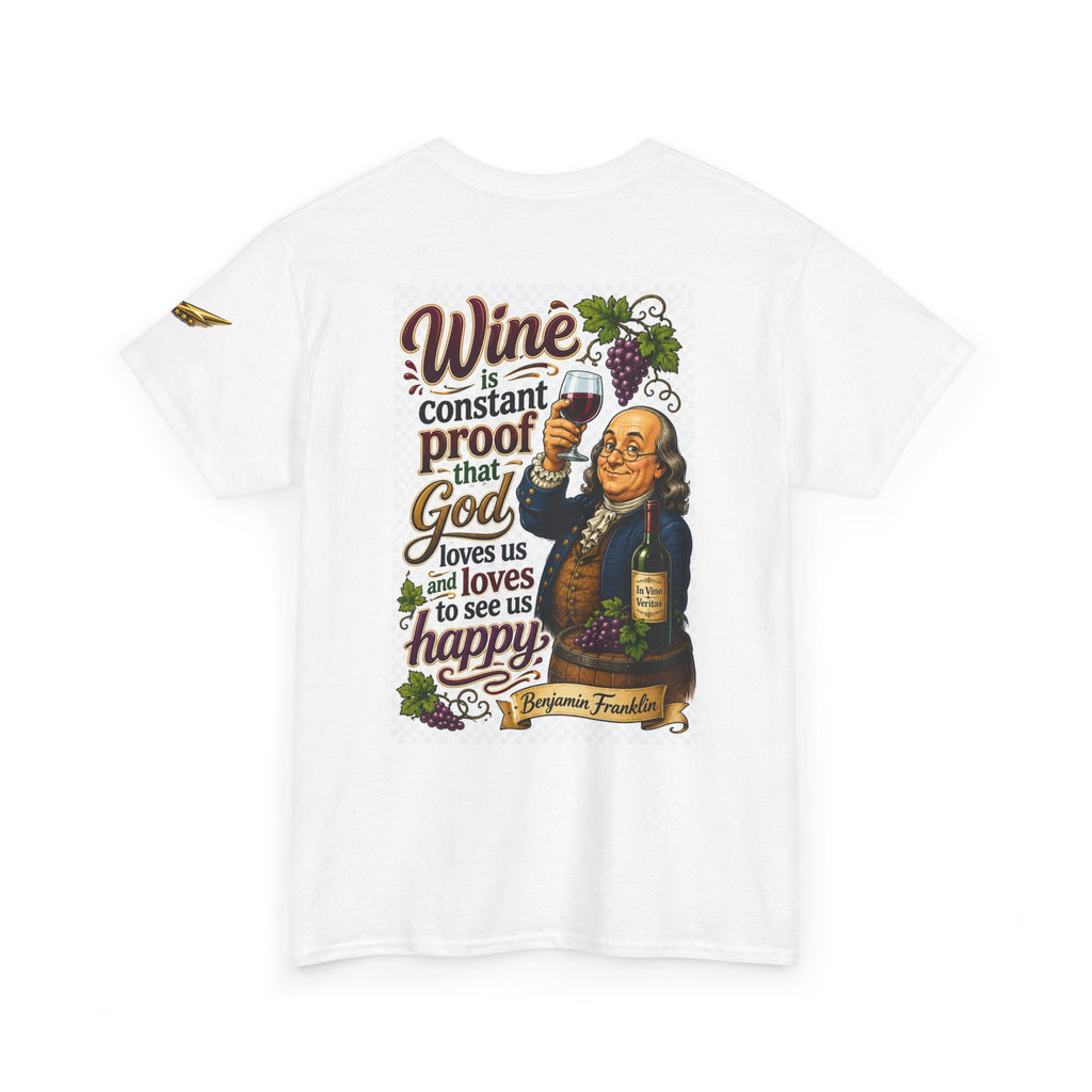 T-Shirt — "Wine is Constant Proof That God Loves Us" Vintage Benjamin Franklin Graphic Tee
