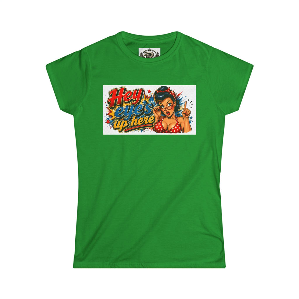 Women's Softstyle Tee — 'Eyes Up Here' Minimal Graphic Shirt