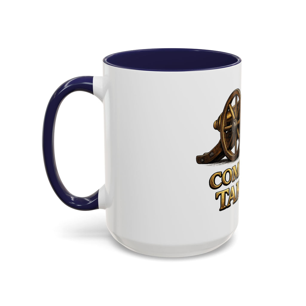 Come and Take It Coffee Mug - Cannon Graphic Patriotic Tea Cup