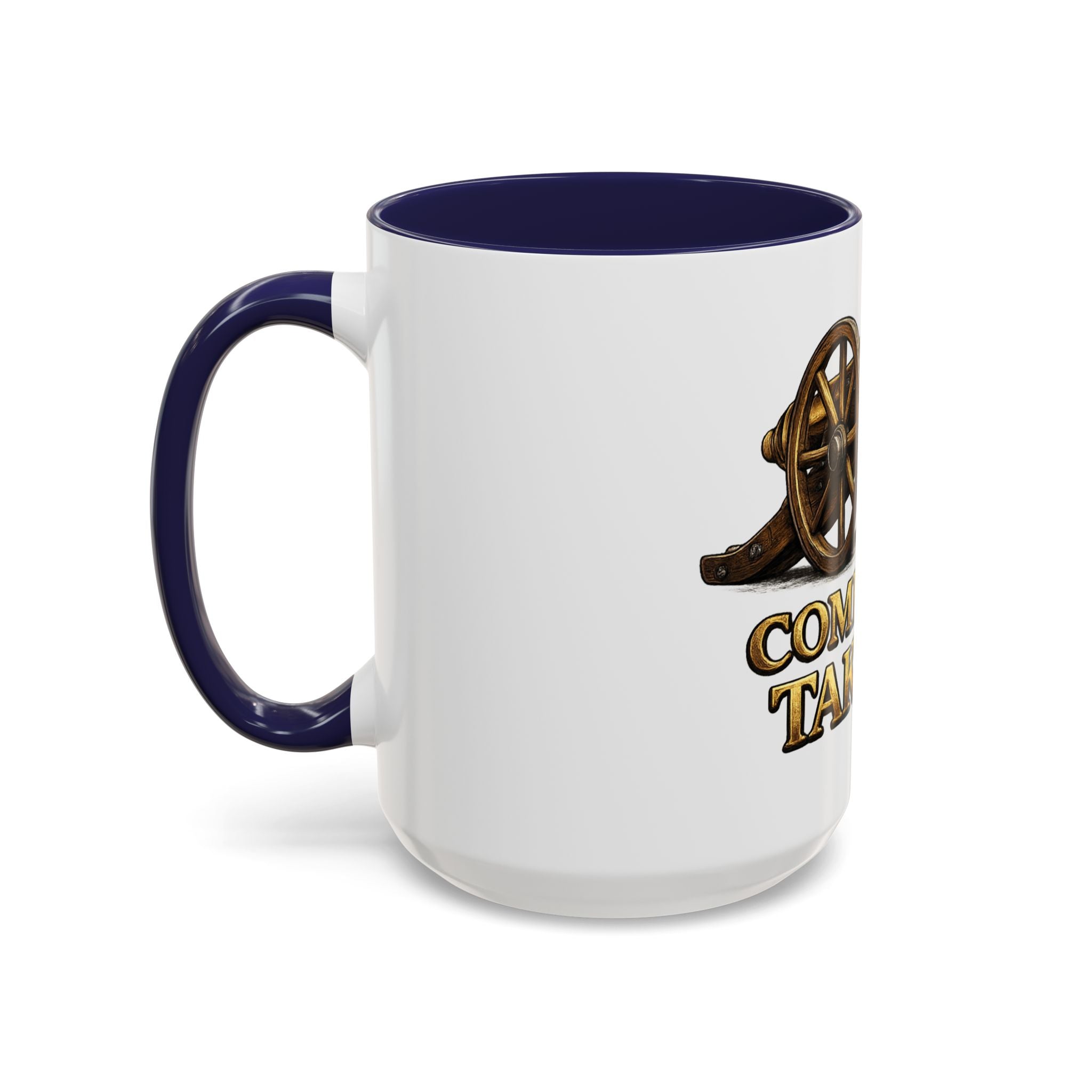 Come and Take It Coffee Mug - Cannon Graphic Patriotic Tea Cup