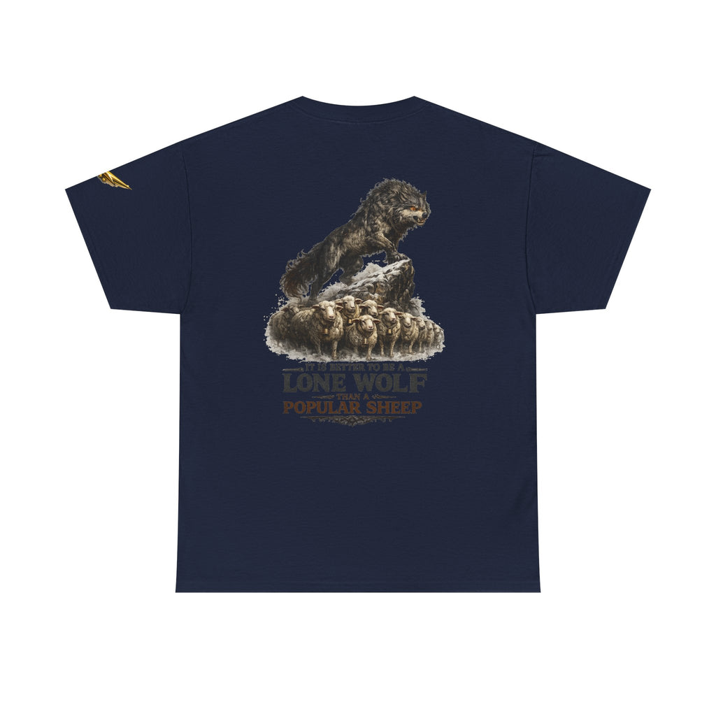 Lone Wolf Graphic Tee — 'It Is Better To Be A Lone Wolf Than A Popular Sheep'