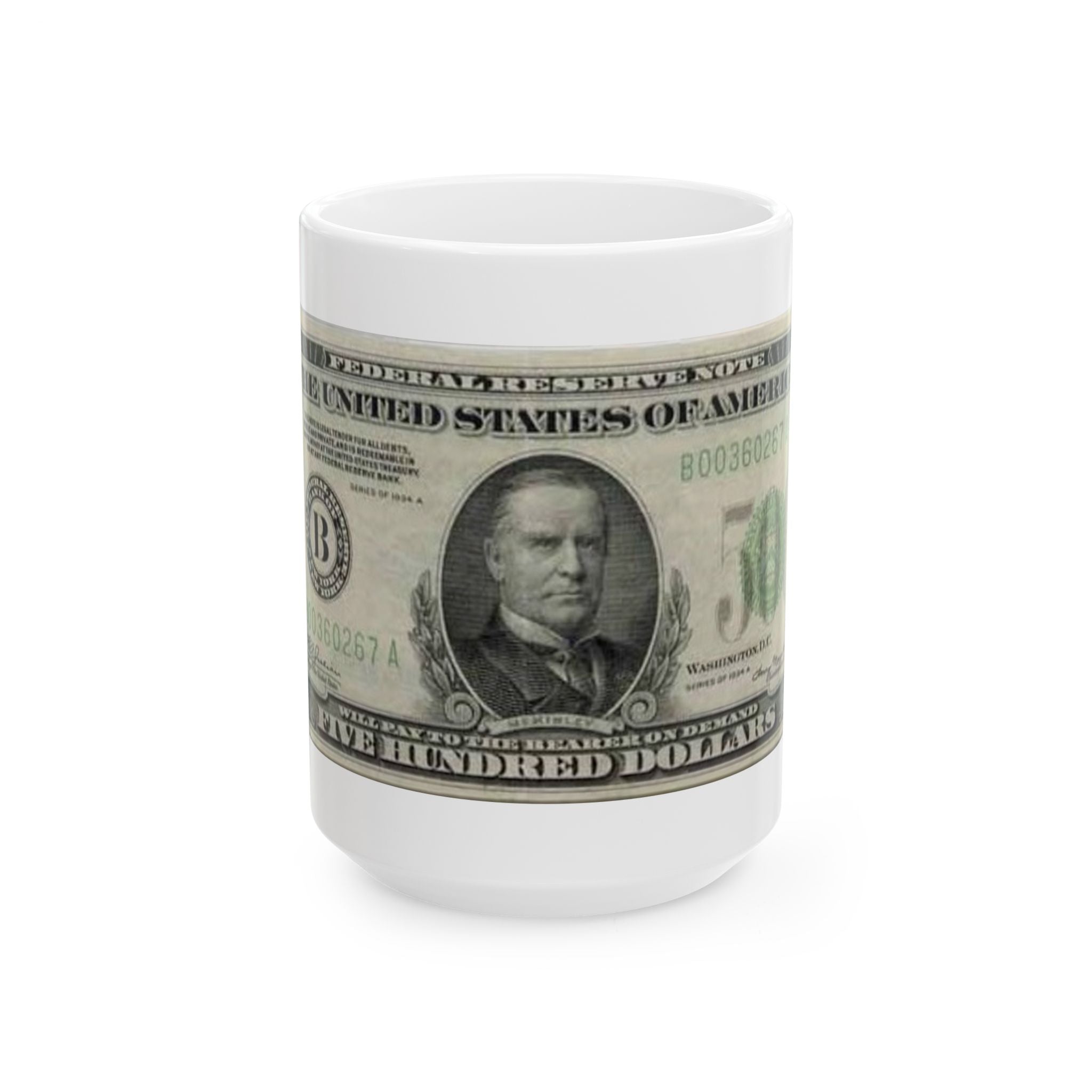 Money Print Ceramic Mug –$500 Bill Design (11oz/15oz)