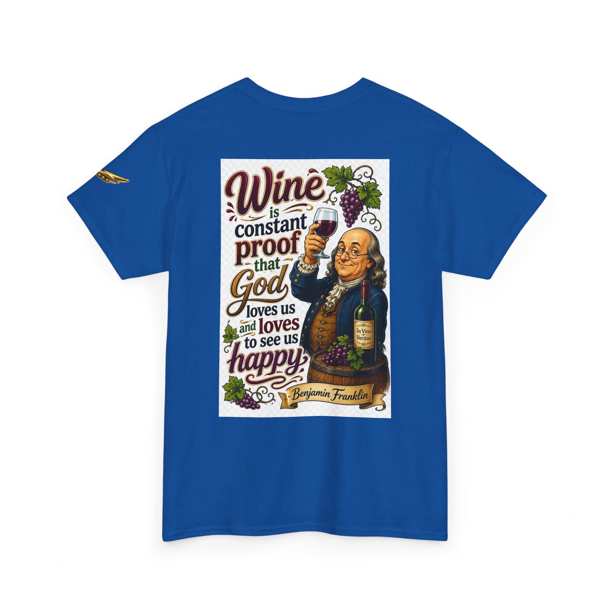 T-Shirt — "Wine is Constant Proof That God Loves Us" Vintage Benjamin Franklin Graphic Tee