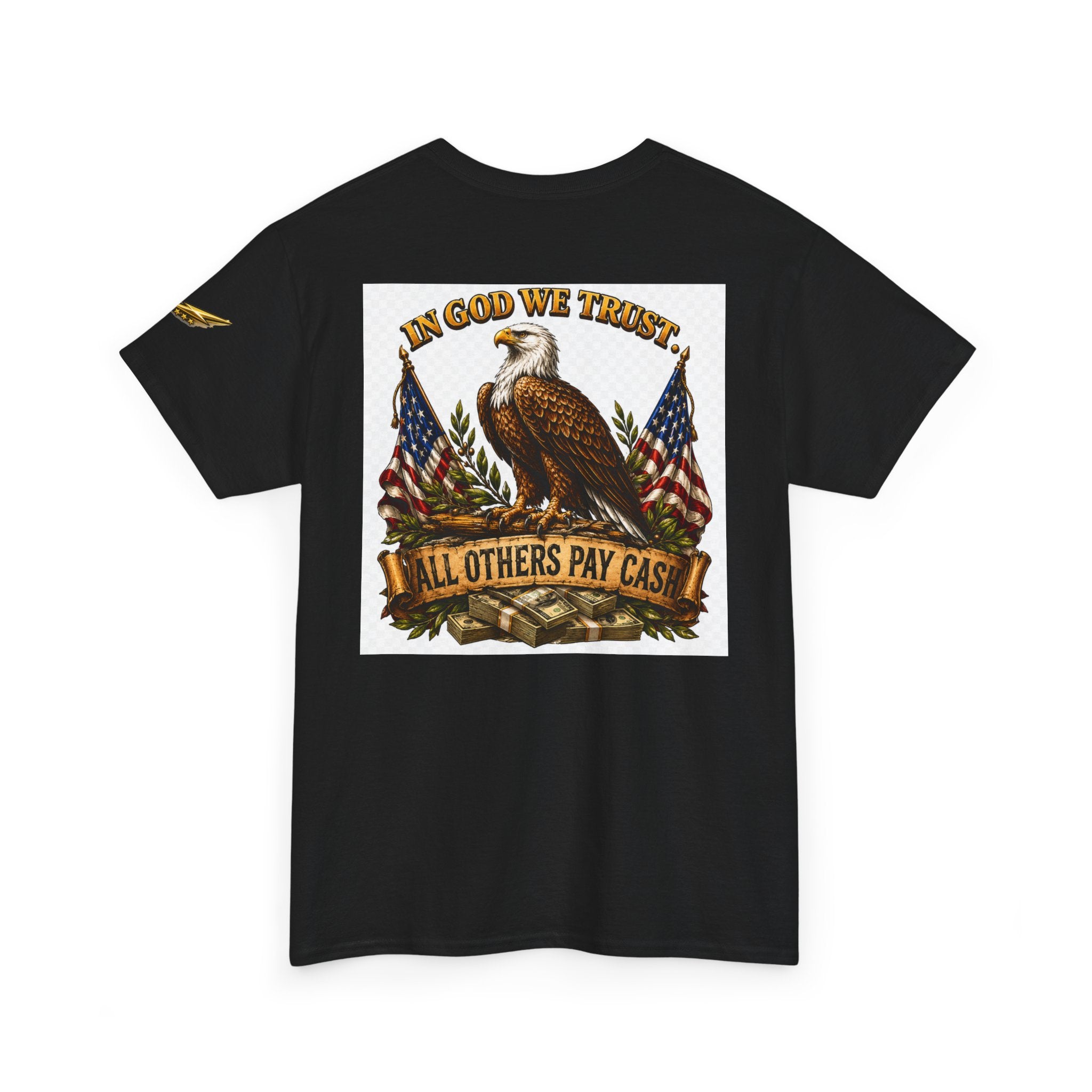 Patriotic Eagle T-Shirt — "In God We Trust, All Others Pay Cash" Cotton Tee