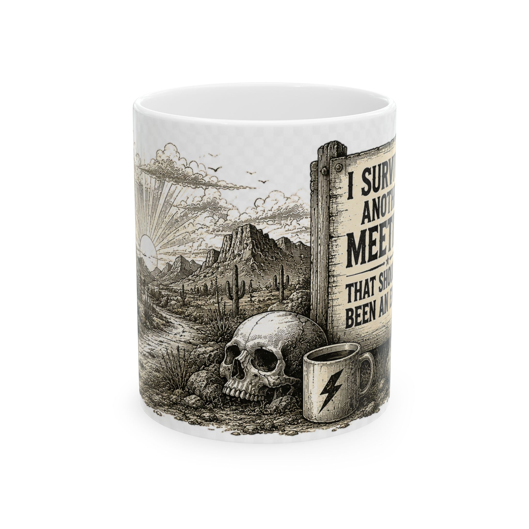 Survived and Still Standing Ceramic Mug — Desert Skull Vintage Coffee Cup (11oz, 15oz)