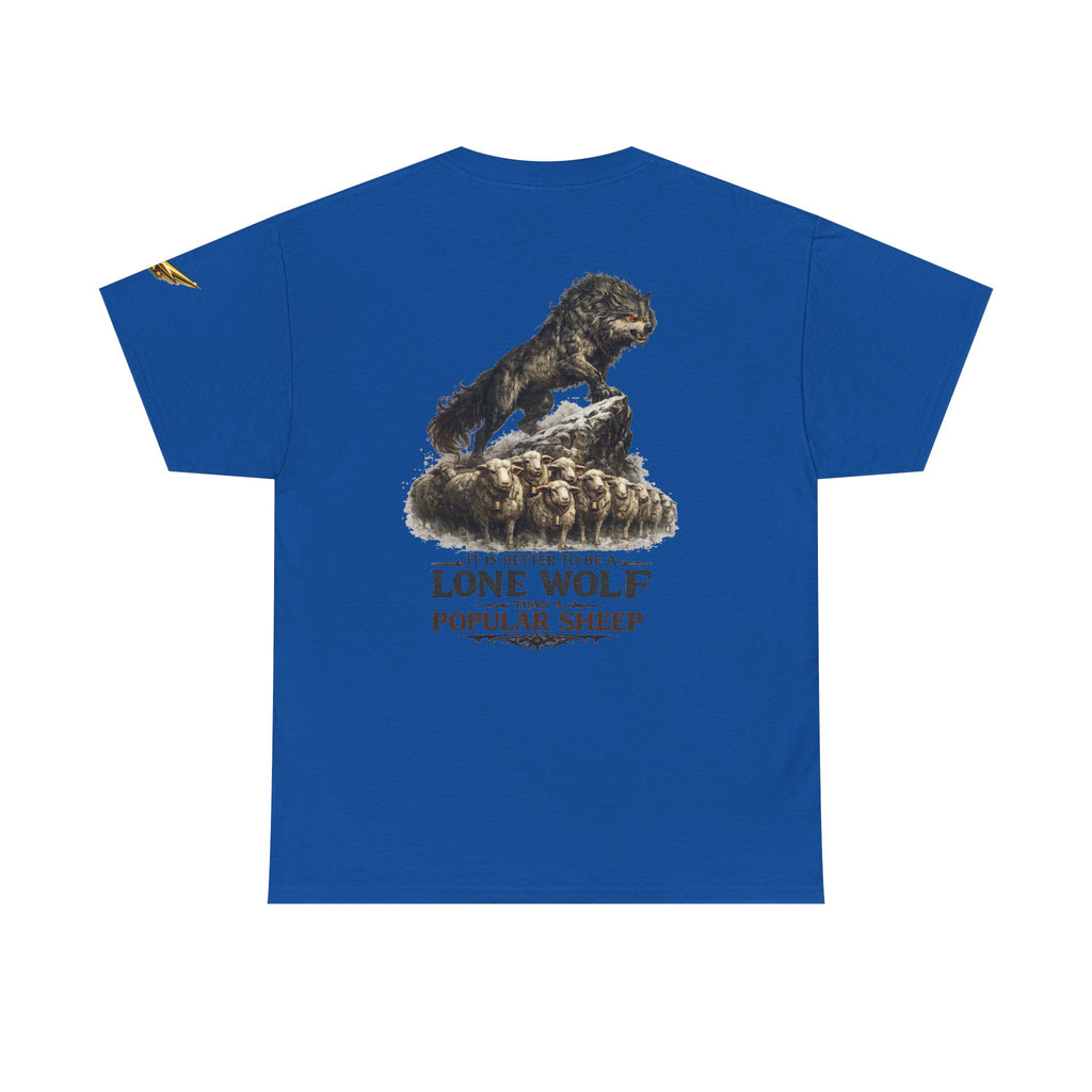 Lone Wolf Graphic Tee — 'It Is Better To Be A Lone Wolf Than A Popular Sheep'