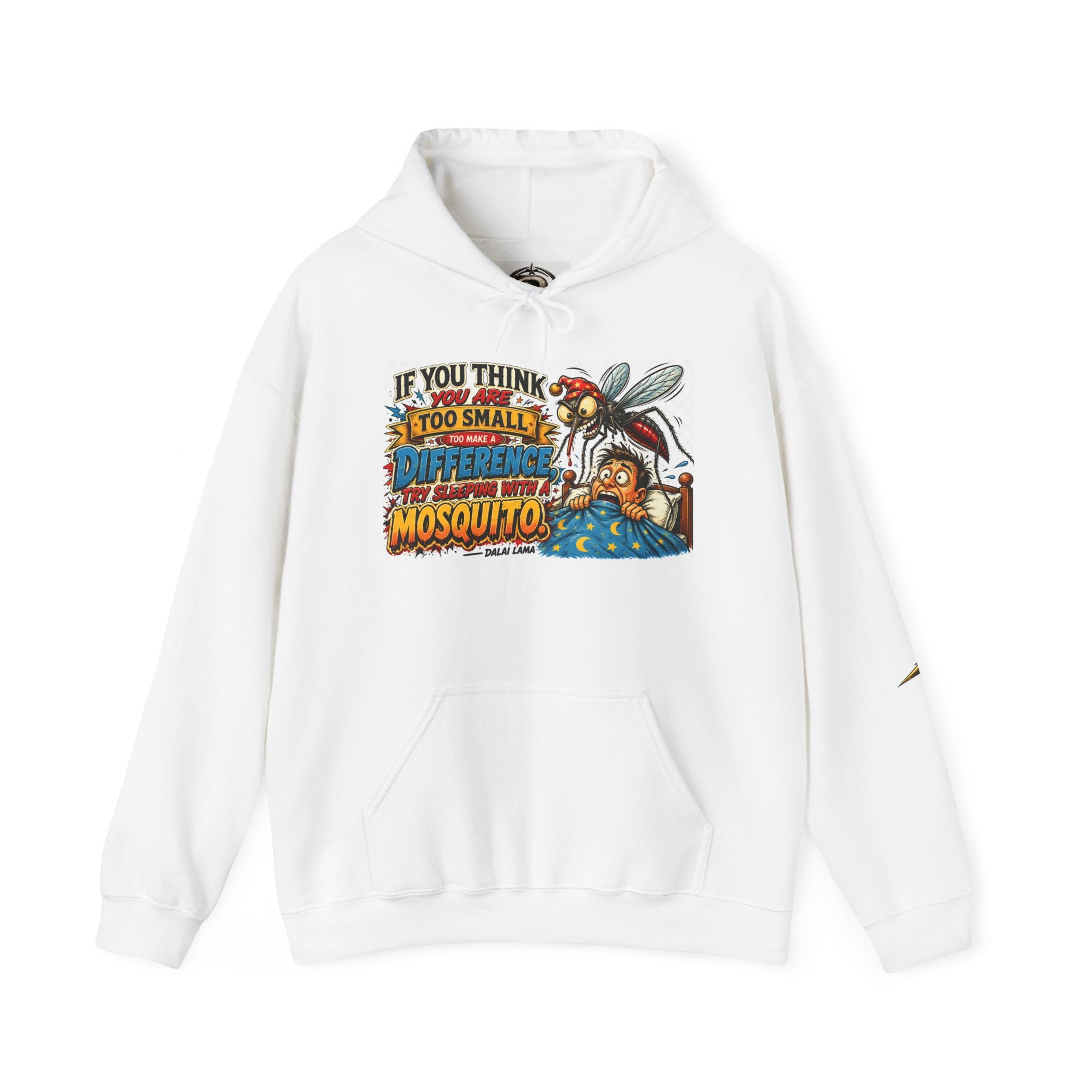 Mosquito Quote Hoodie — "If you think you are too small to make a difference, try sleeping with a mosquito"