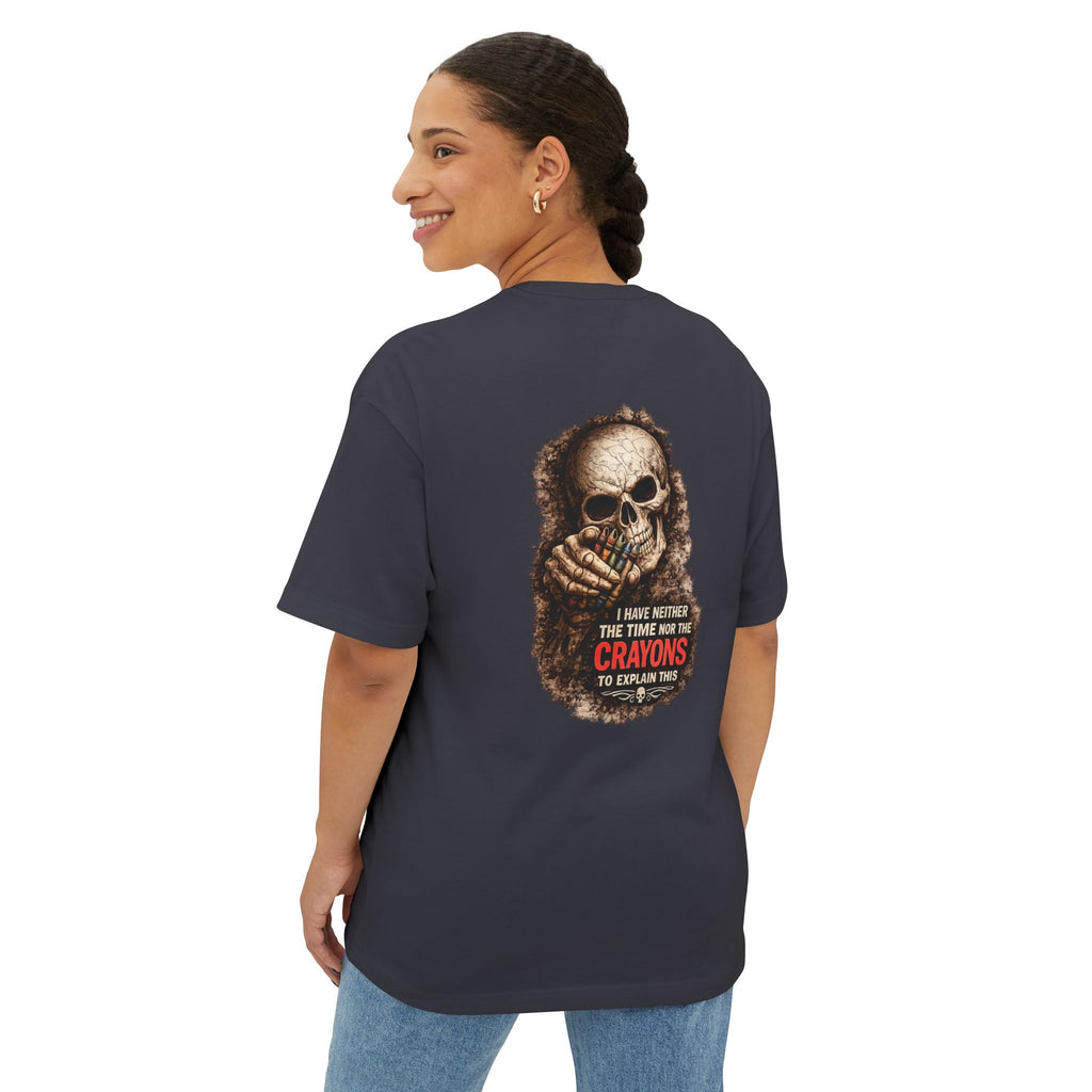 Skull Graphic Tee — "I Have Neither the Time Nor the Crayons to Explain This" Oversized Boxy T-Shirt