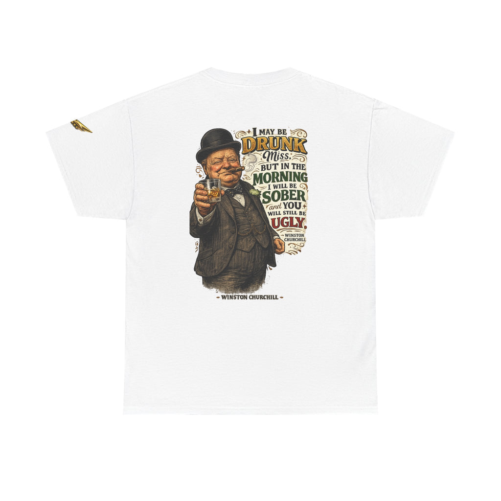 Funny Winston Churchill Quote T-Shirt – 'I May Be Drunk' Vintage Graphic Tee