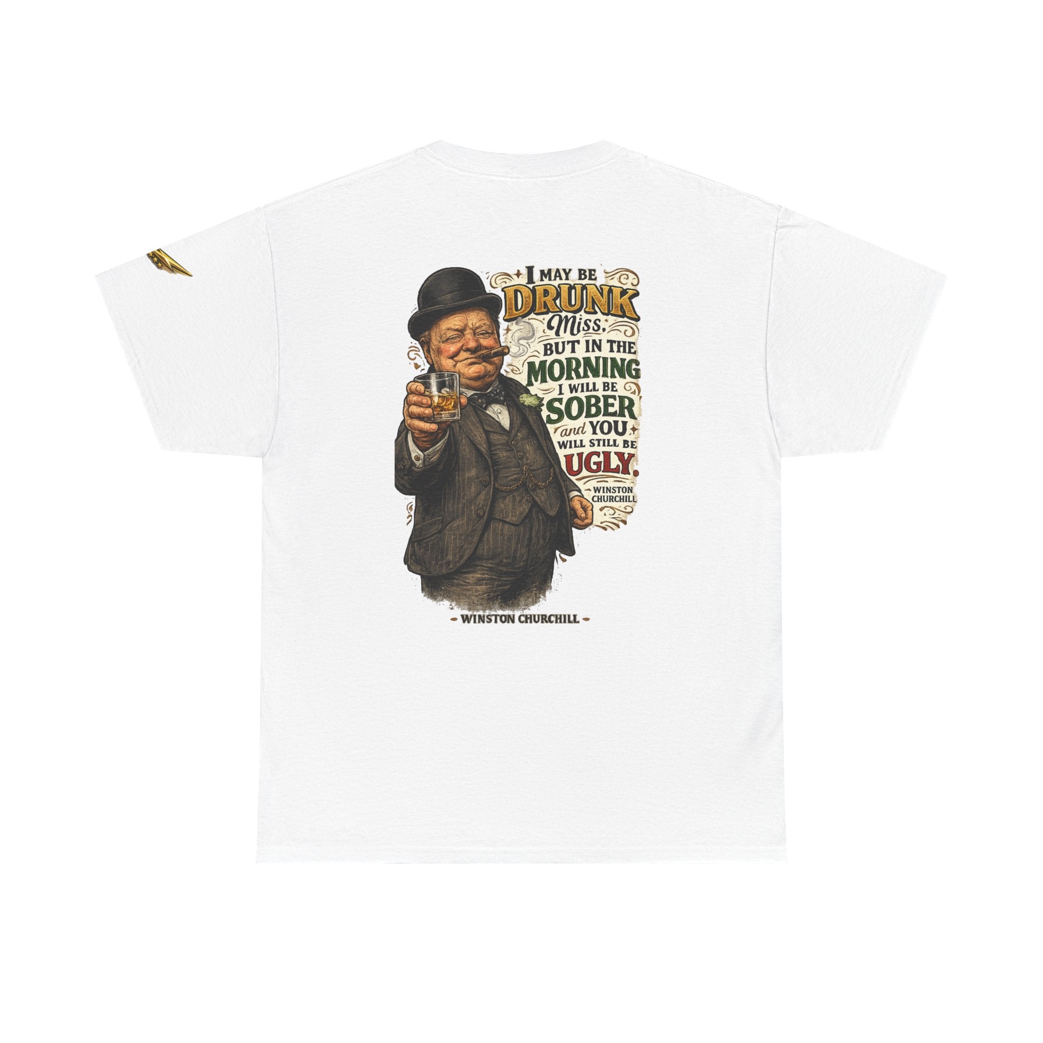 Funny Winston Churchill Quote T-Shirt – 'I May Be Drunk' Vintage Graphic Tee