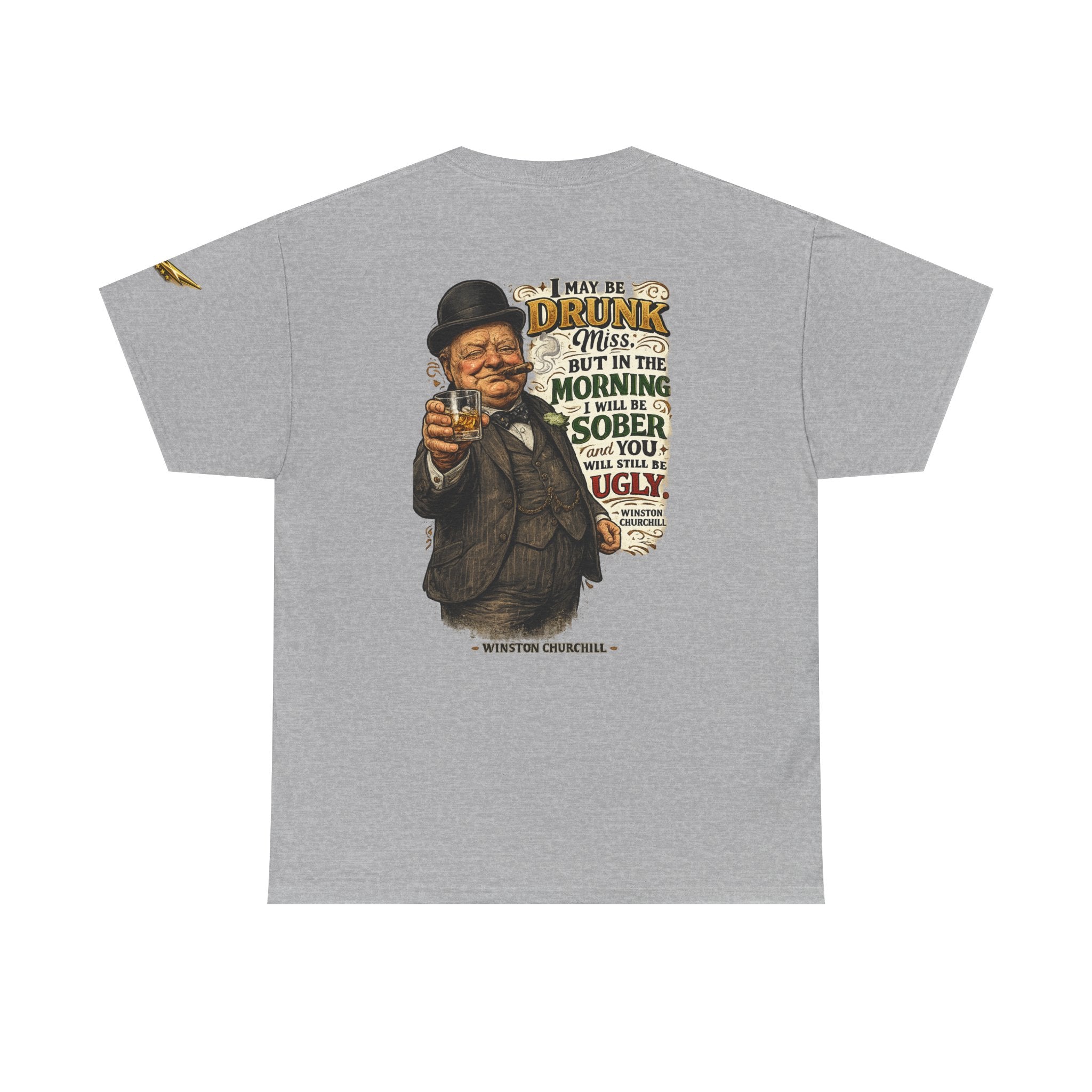 Funny Winston Churchill Quote T-Shirt – 'I May Be Drunk' Vintage Graphic Tee