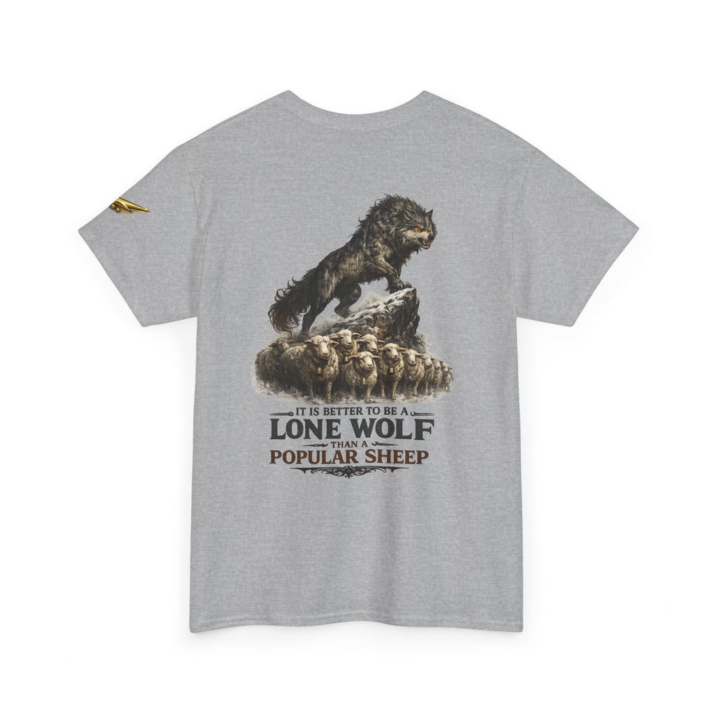 Lone Wolf Graphic Tee — 'It Is Better To Be A Lone Wolf Than A Popular Sheep'